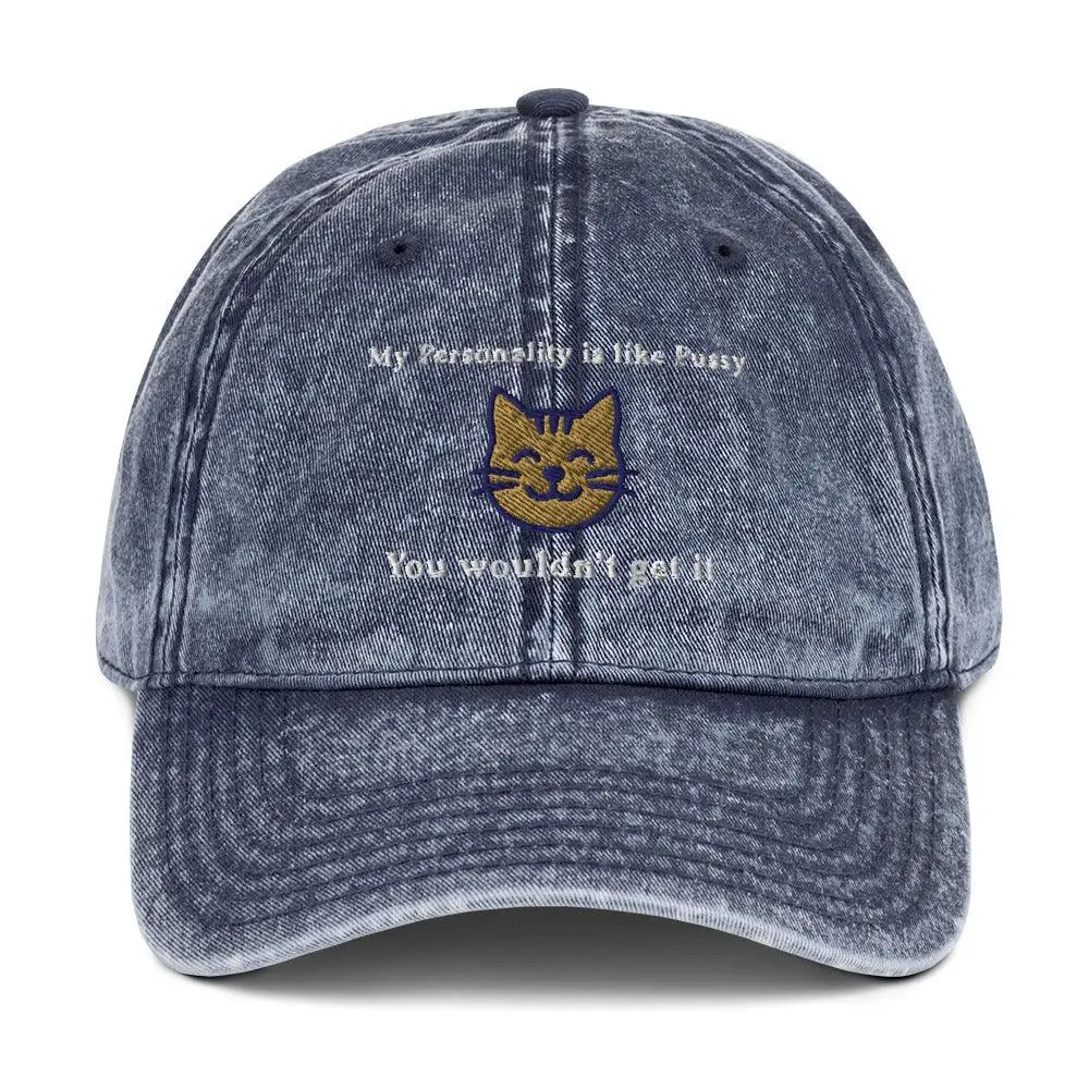 My Personality is like Pussy You wouldn't get it Vintage Cotton Twill Cap - Image 7