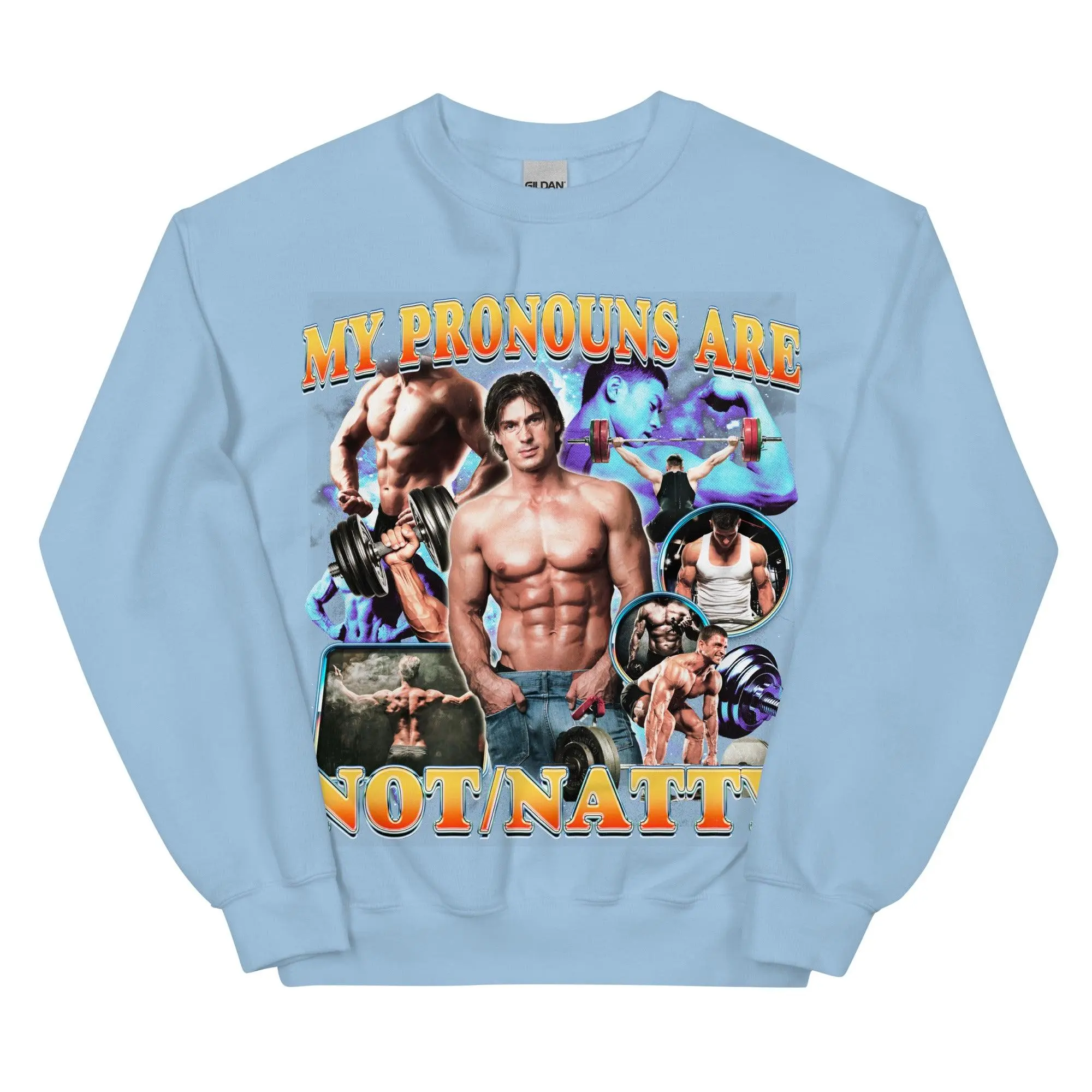 My Pronouns are Not/Natty Sweatshirt - Image 8