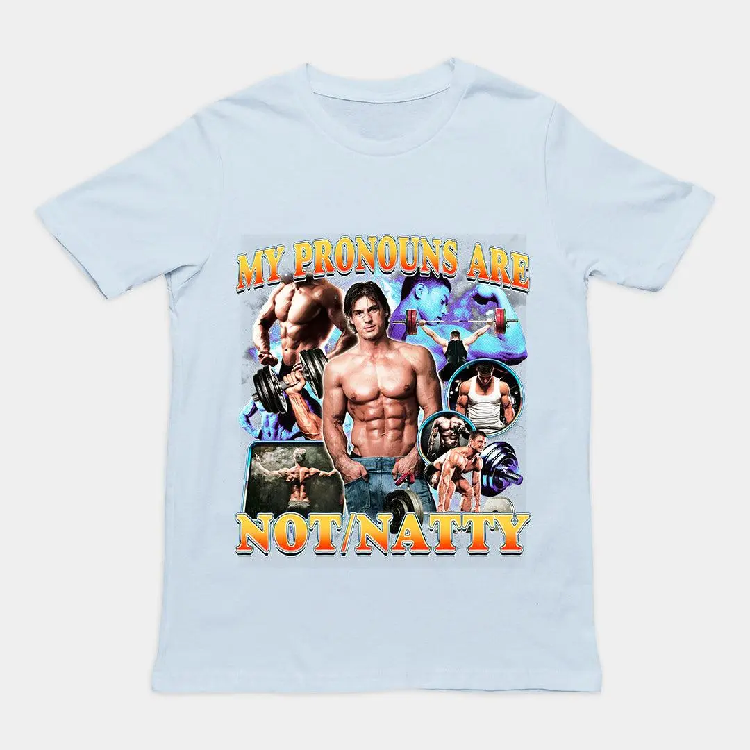 My Pronouns are Not/Natty T-Shirt - Image 6