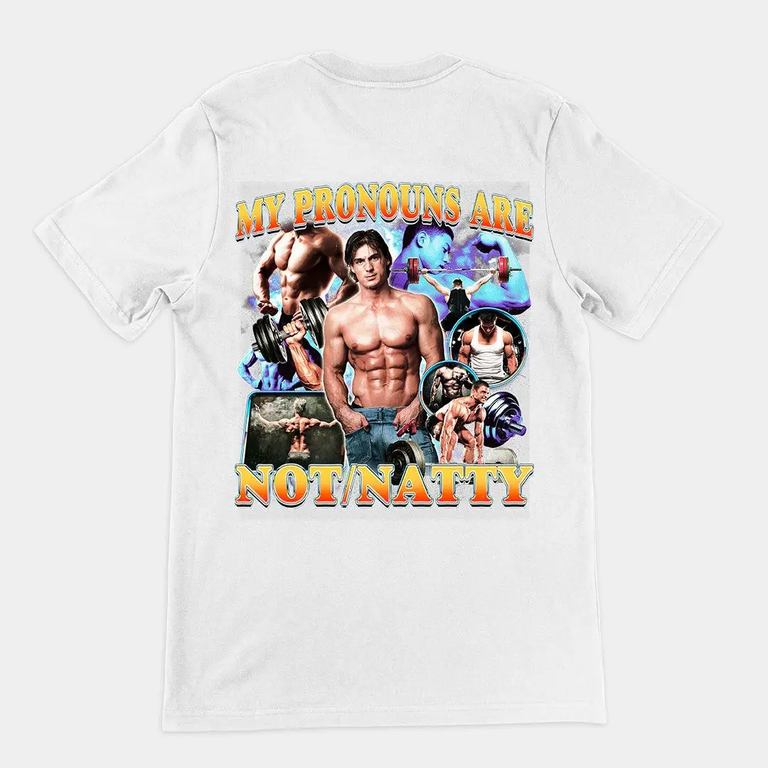 My Pronouns are Not/Natty t-shirt (backprint) - Image 7