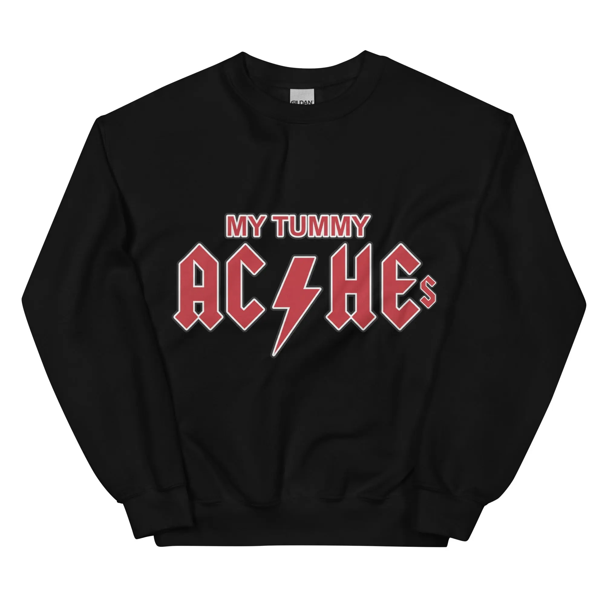 My Tummy Aches sweatshirt