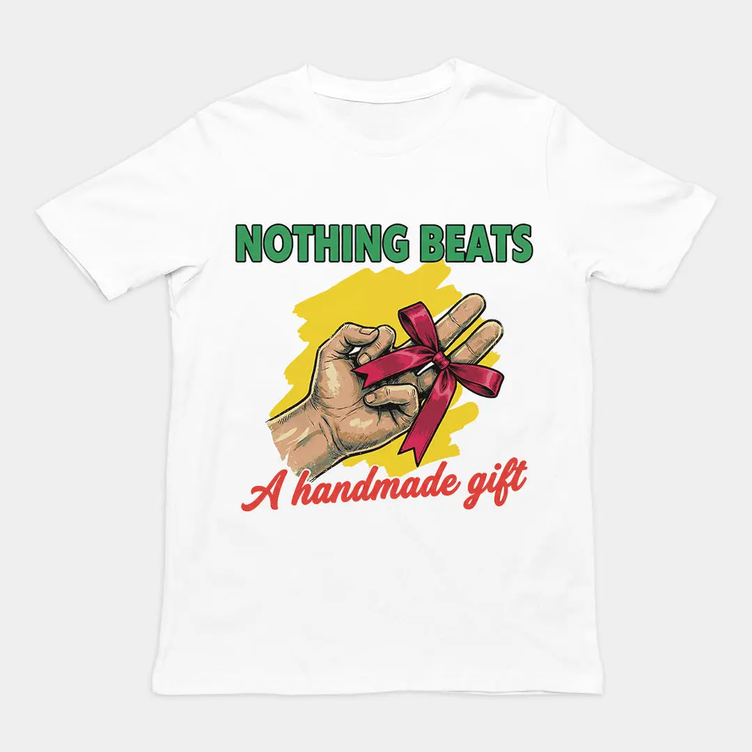Nothing beats a handmade gift T-Shirt - Image 6