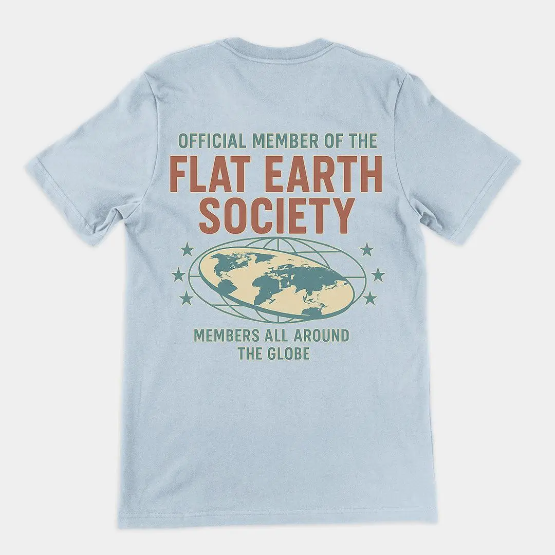 Offcial Member of the Flat Earth Society T-Shirt (backprint) - Image 5