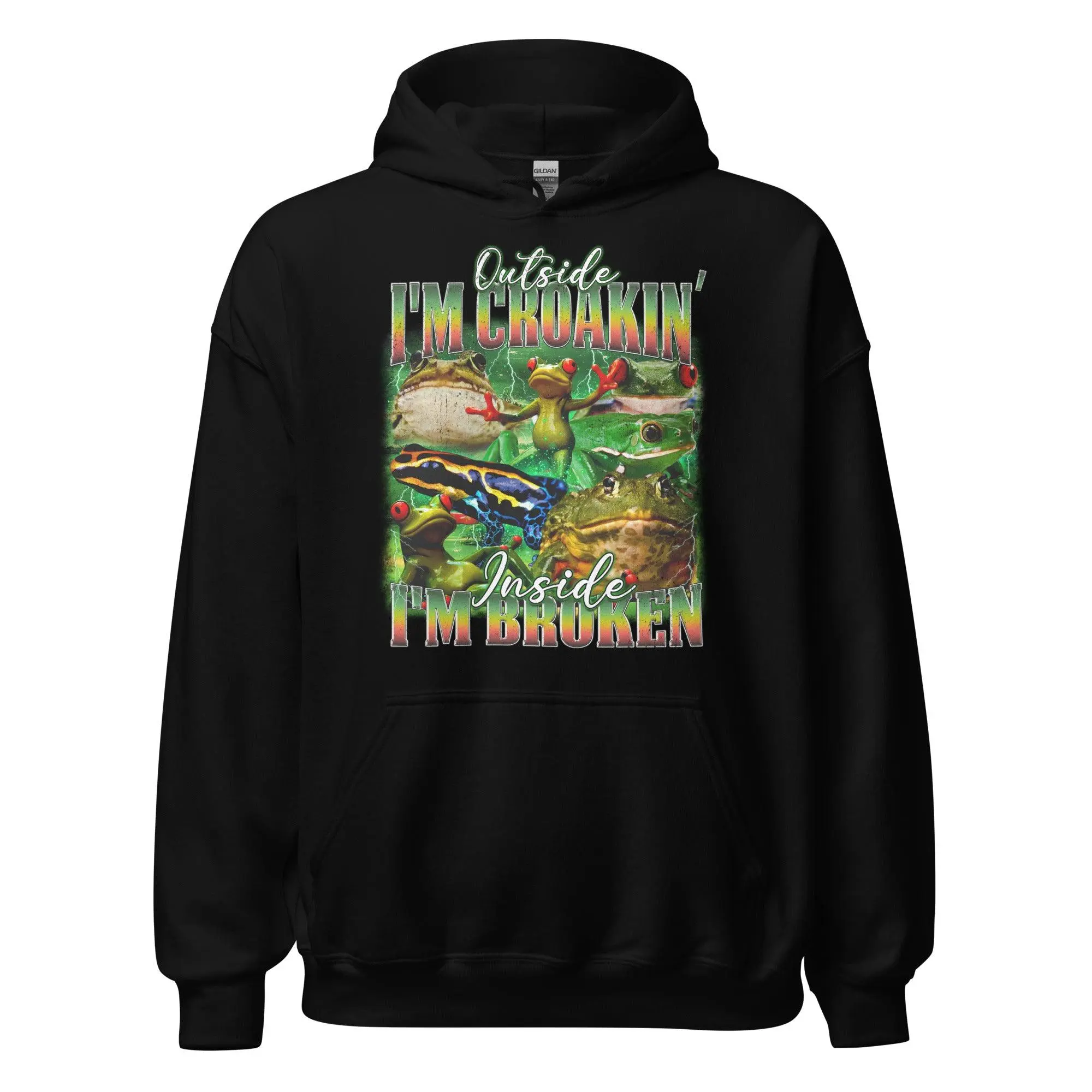 Outside I'm Croakin' Inside I'm Broken Hoodie