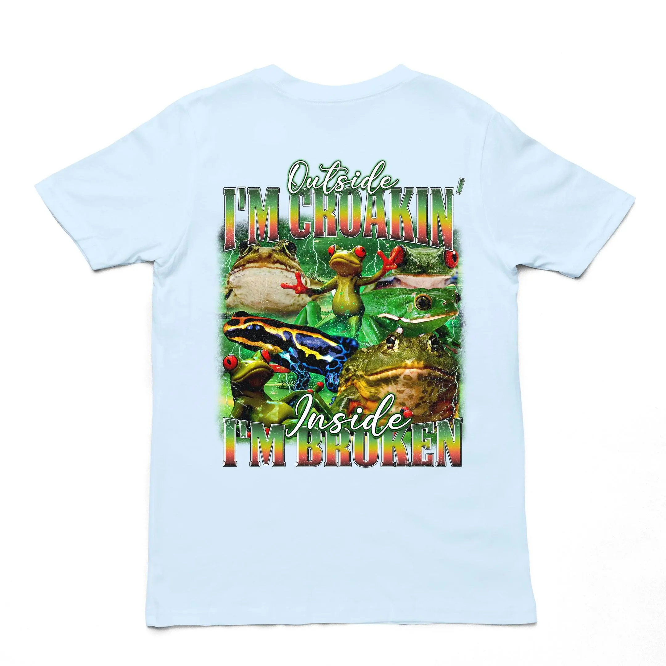 Outside I'm Croakin' Inside I'm Broken T-Shirt (backprint) - Image 5