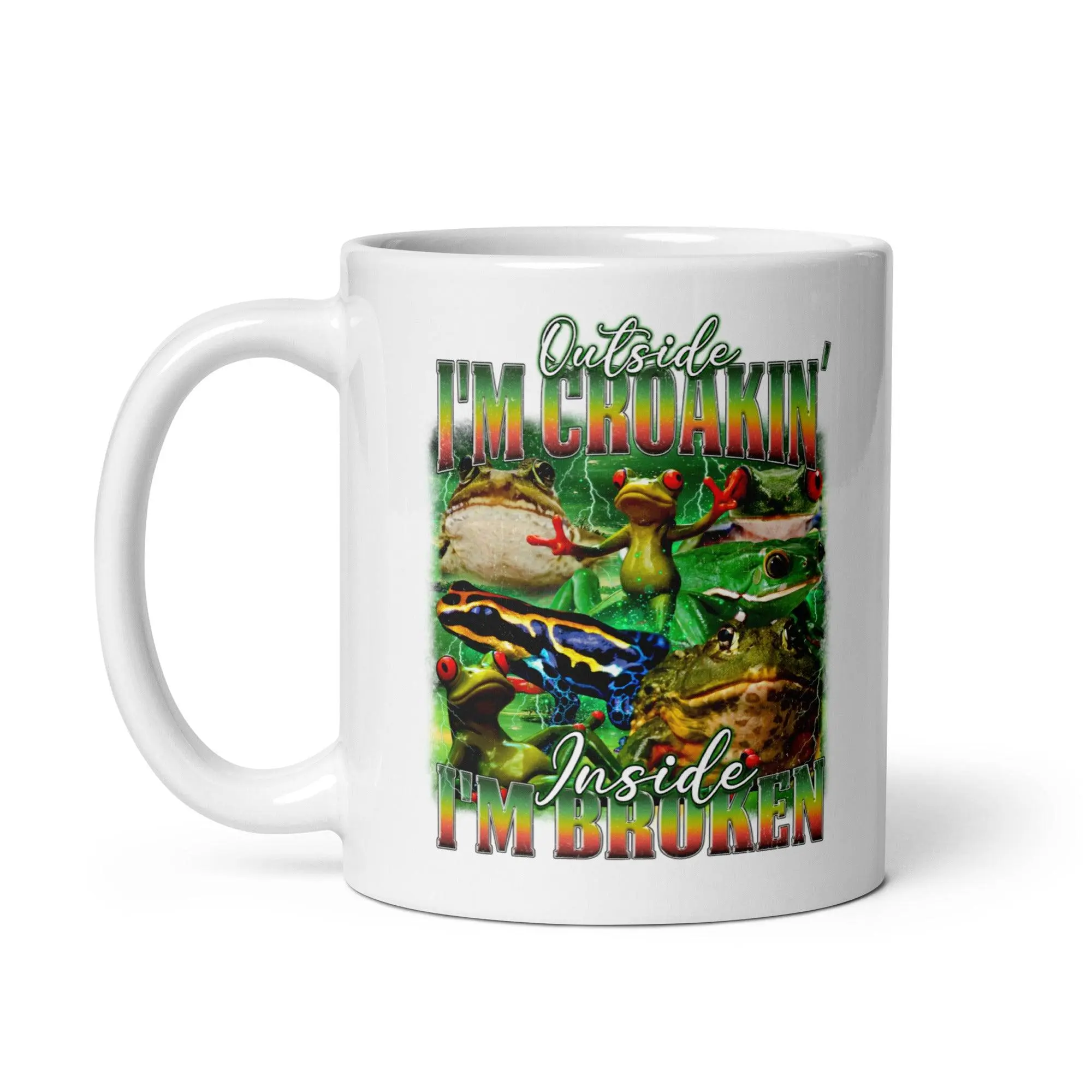 Outside I'm Croakin' Inside I'm Broken White glossy mug - Image 3