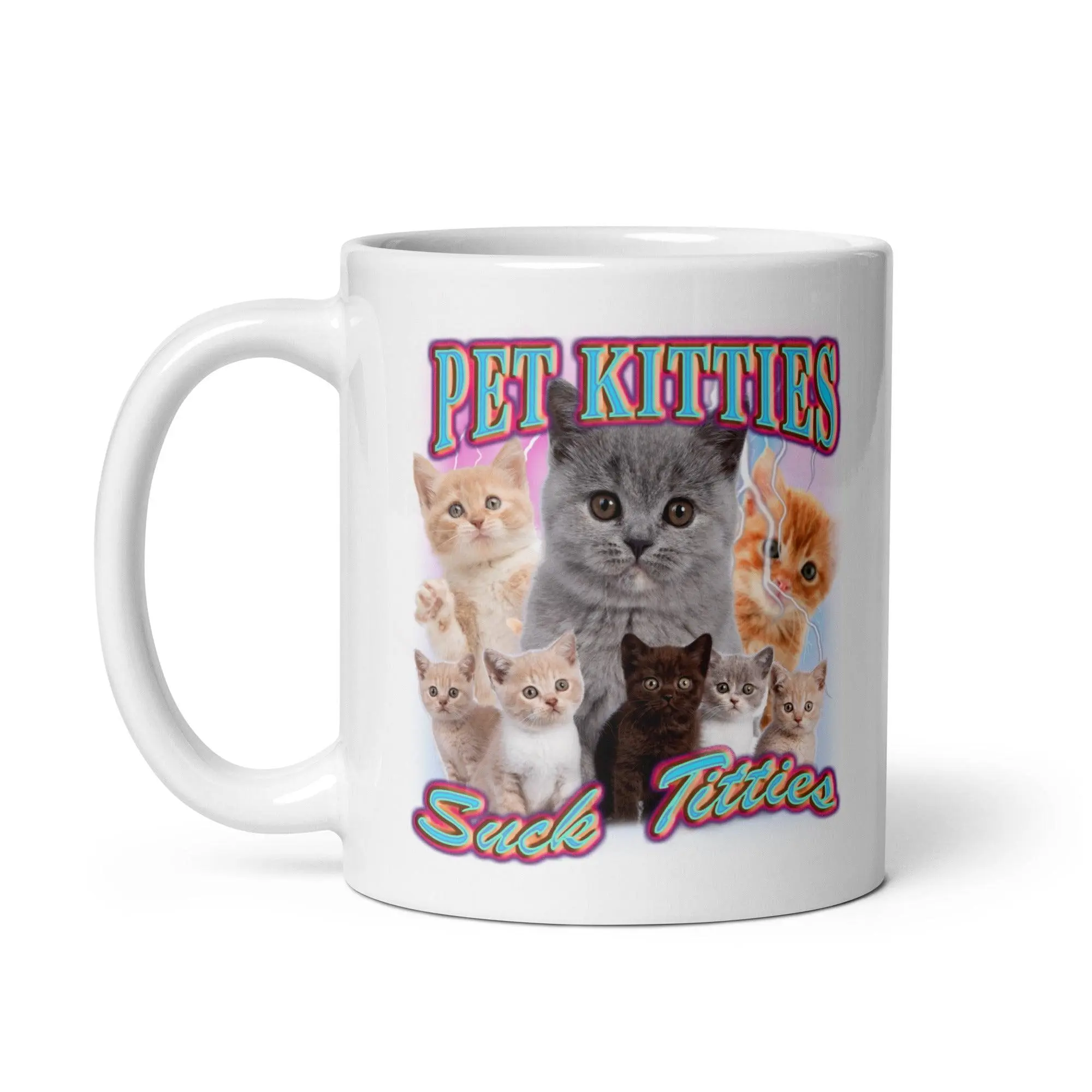 Pet Kitties Suck Titties White glossy mug - Image 3