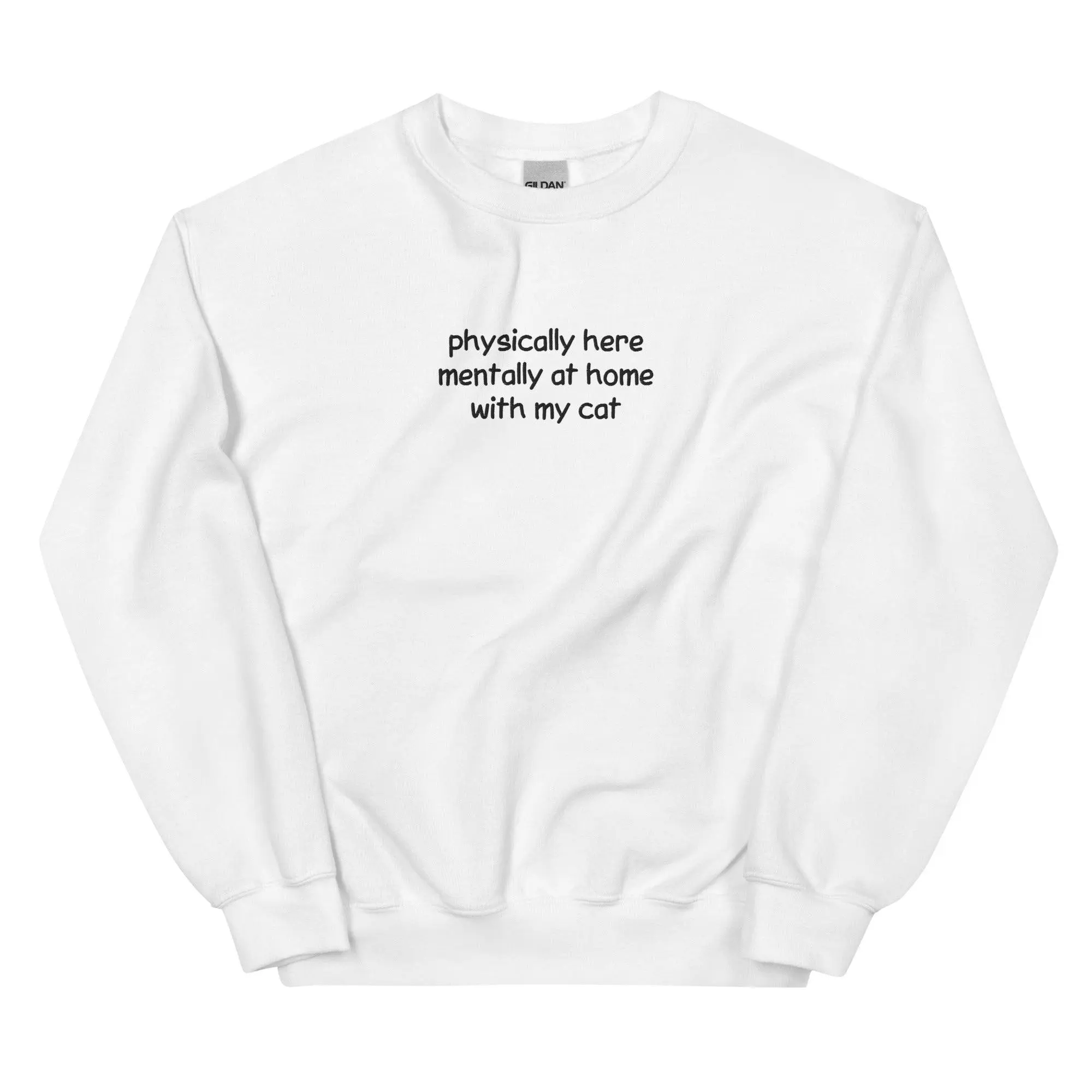 Physically Here Mentally At Home With My Cat Embroidered Sweatshirt - Image 6