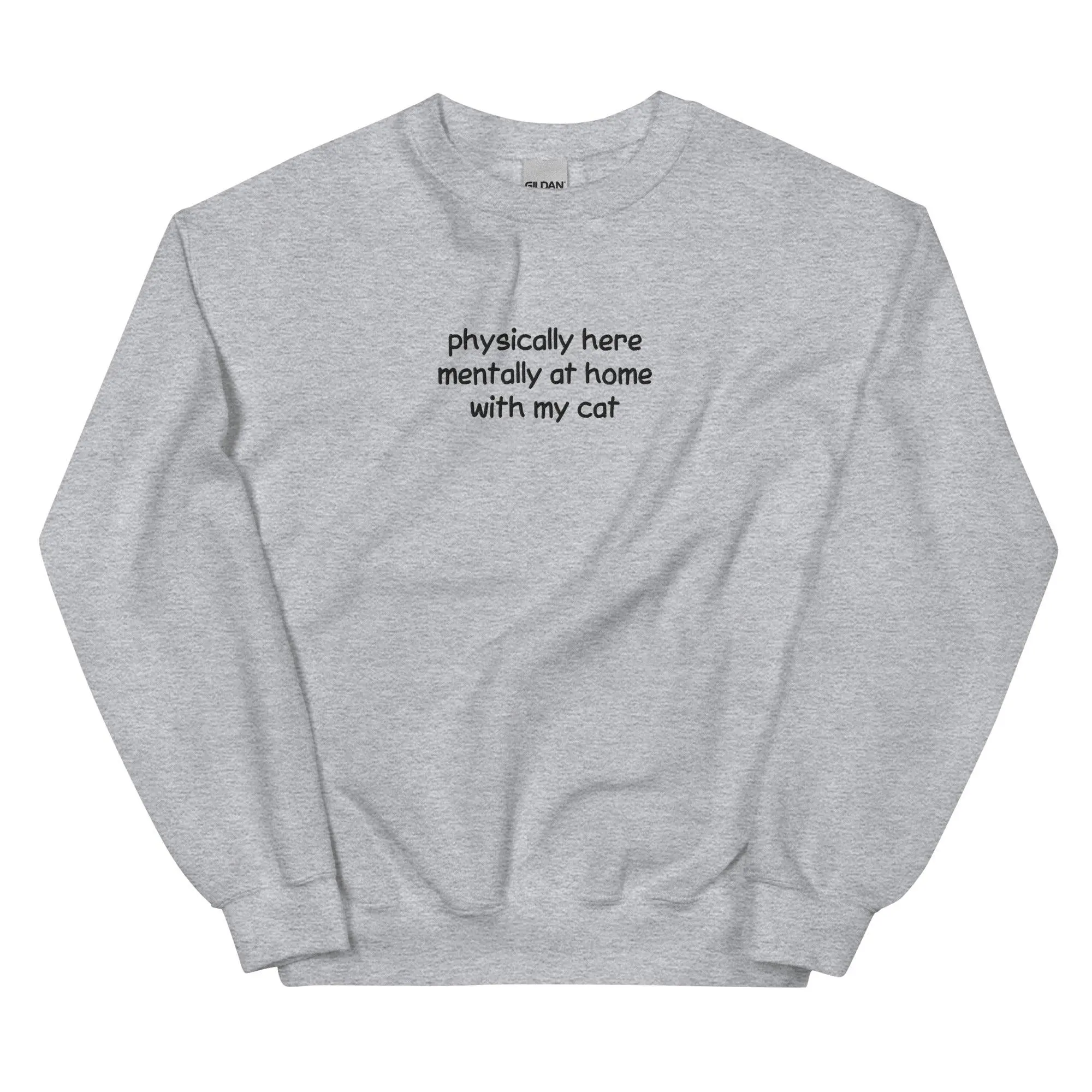 Physically Here Mentally At Home With My Cat Embroidered Sweatshirt - Image 8