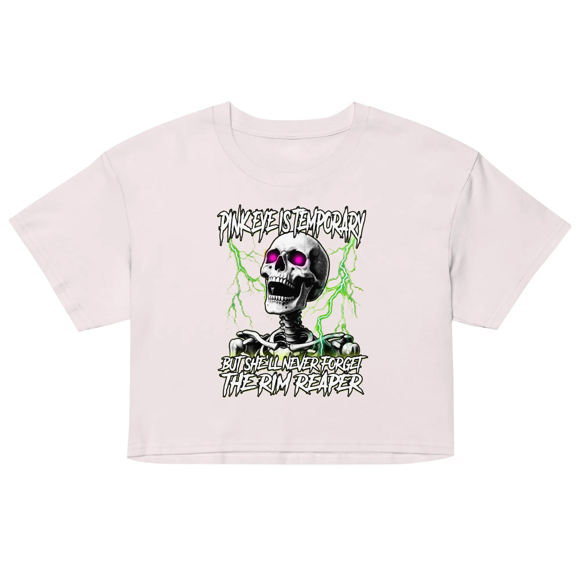 Pinkeye is temporary but she'll never forget the rim reaper crop top - Image 4