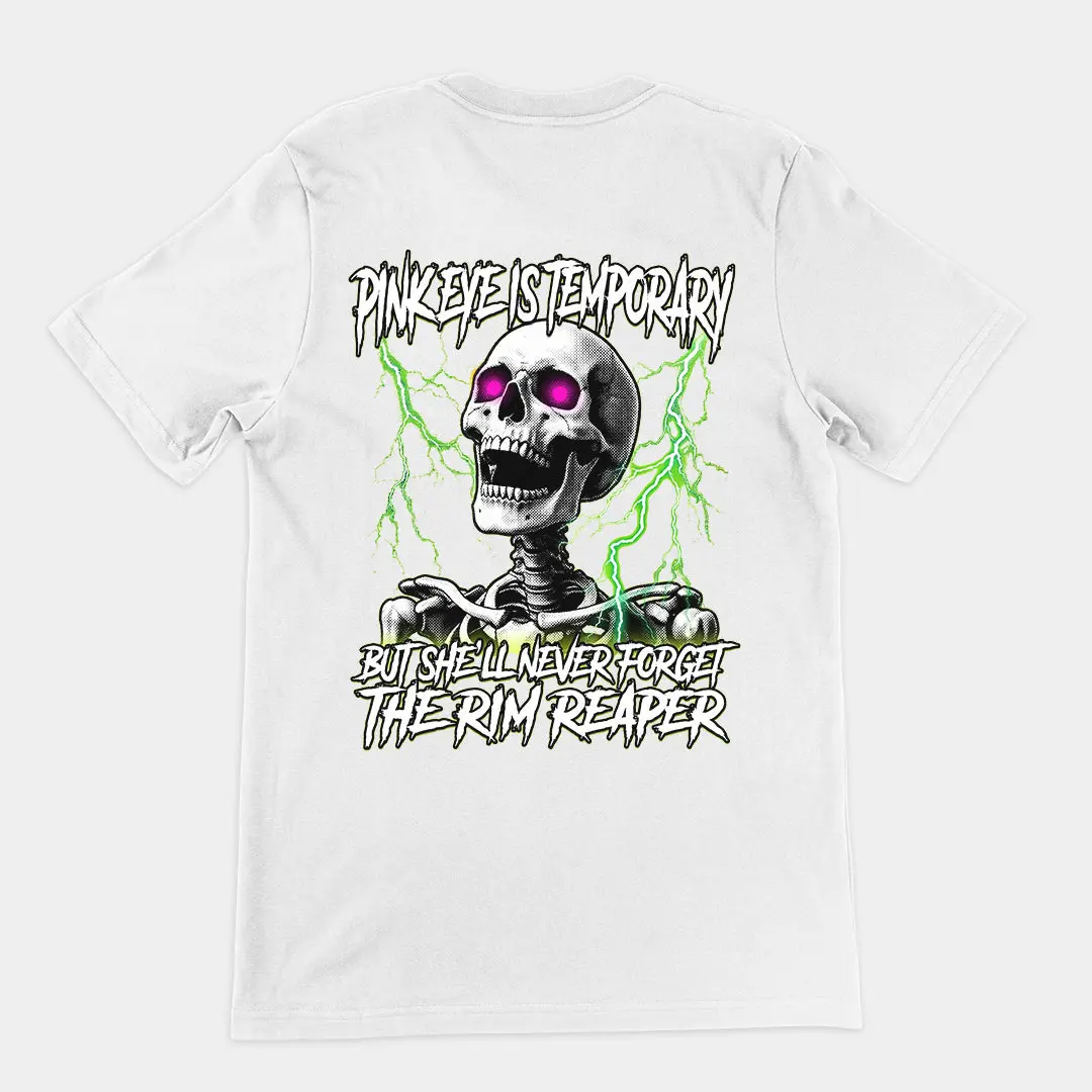 Pinkeye is temporary but she'll never forget the rim reaper T-Shirt (backprint) - Image 6