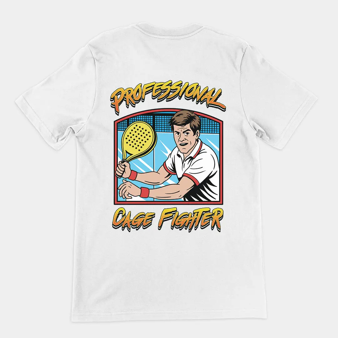 Professional Cage Fighter (padel) T-Shirt (backprint) - Image 6