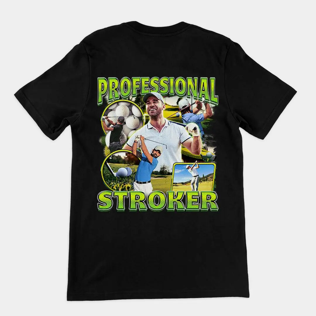Professional Stroker T-Shirt (backprint)