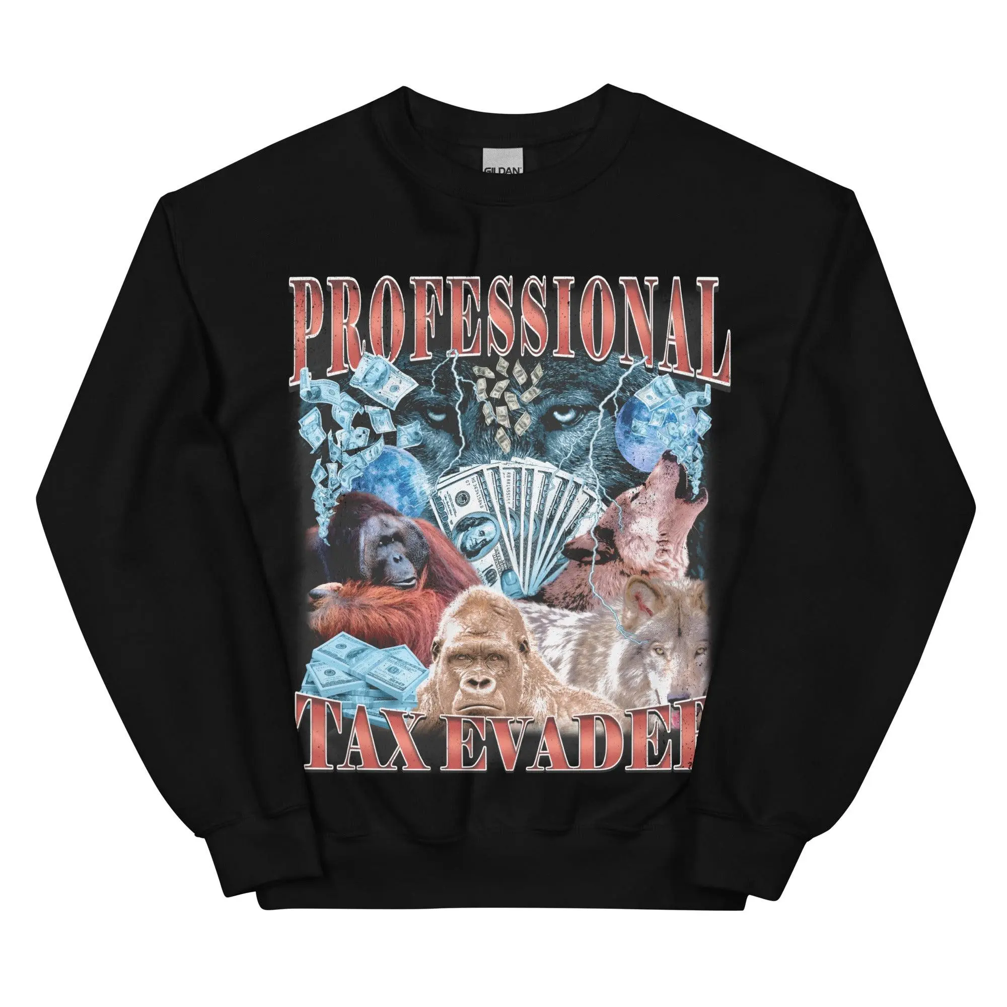 Professional Tax Evader sweatshirt
