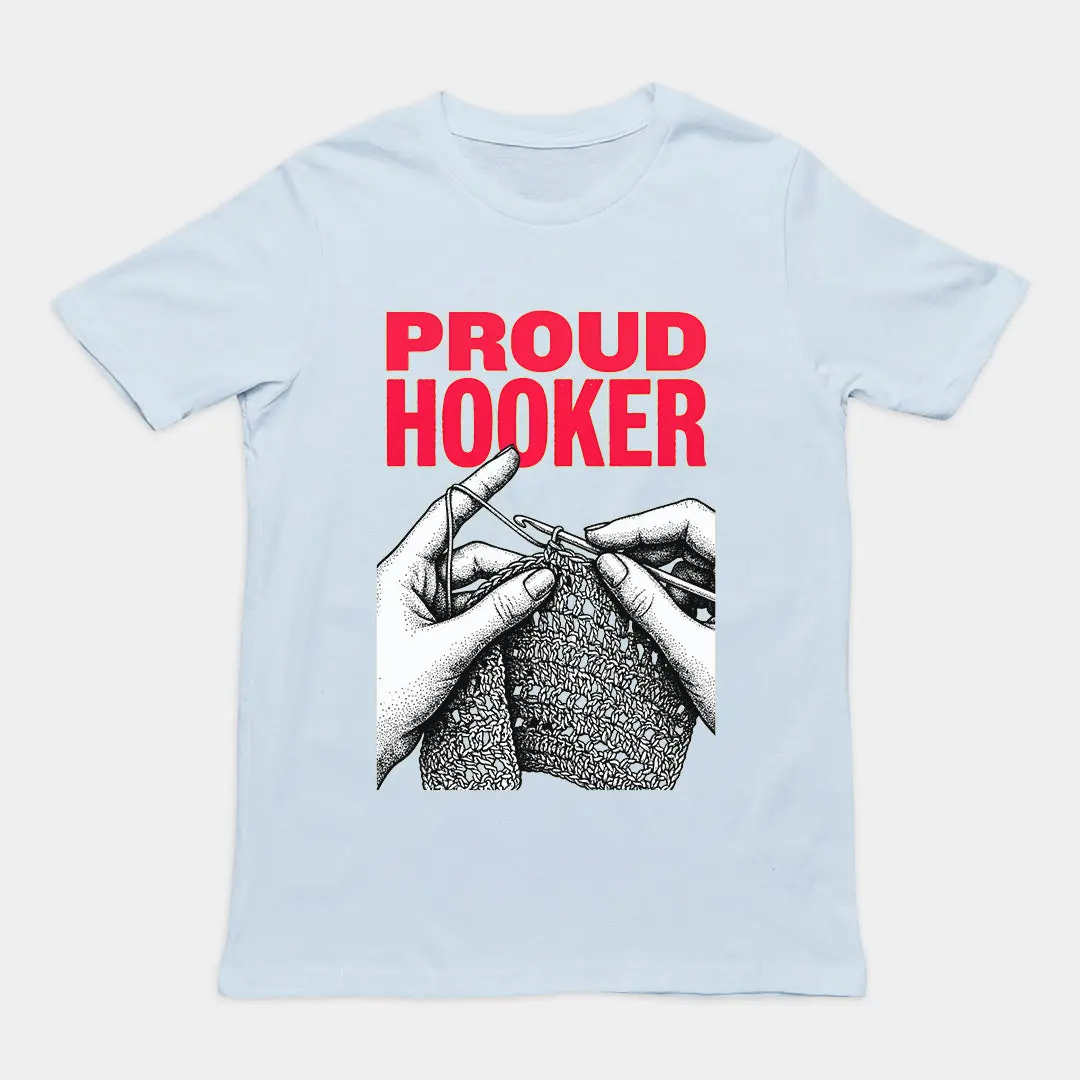 Proud Hooker T-Shirt - Image 5