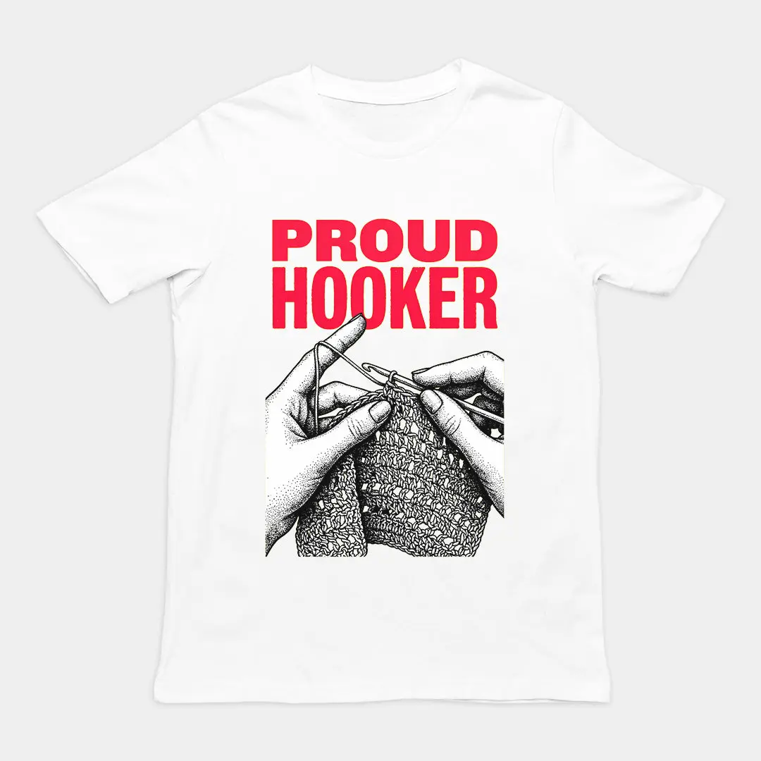 Proud Hooker T-Shirt - Image 6