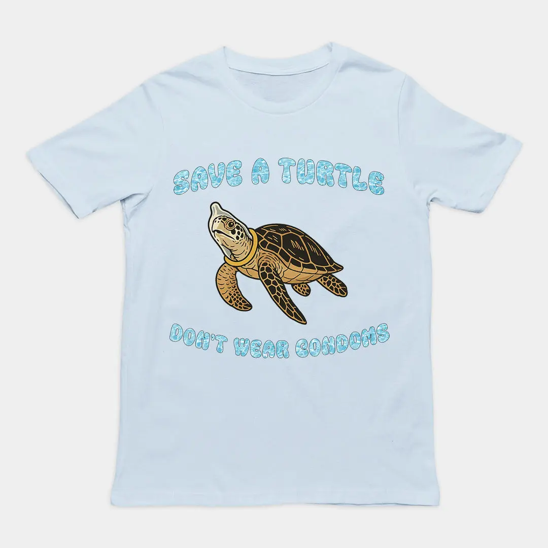 Save a turtle don't wear condoms T-Shirt - Image 5
