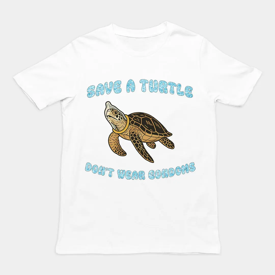 Save a turtle don't wear condoms T-Shirt - Image 6