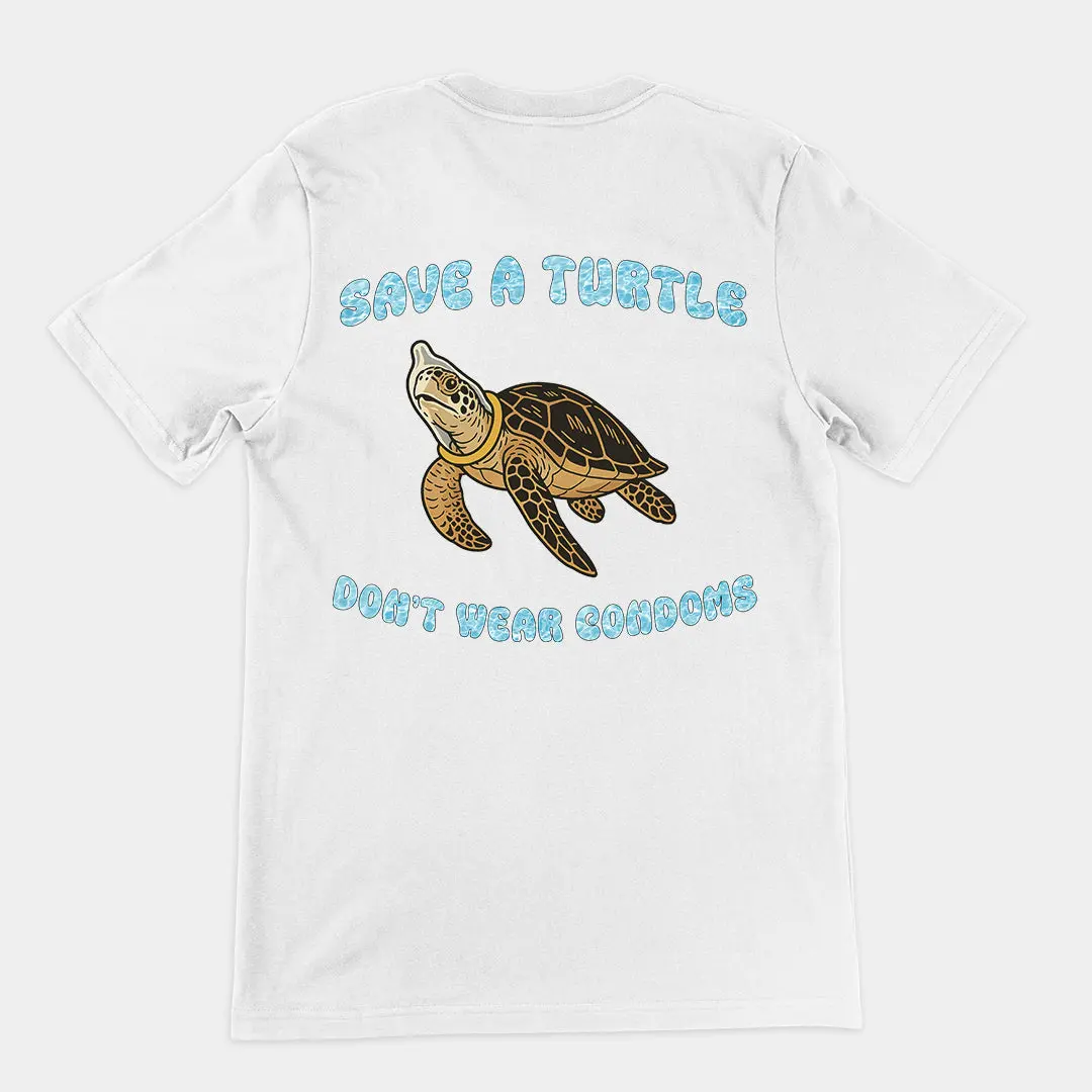 Save a turtle don't wear condoms T-Shirt (backprint) - Image 6