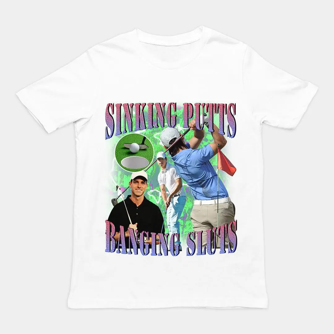 Sinking Putts Banging Sluts t-shirt - Image 6