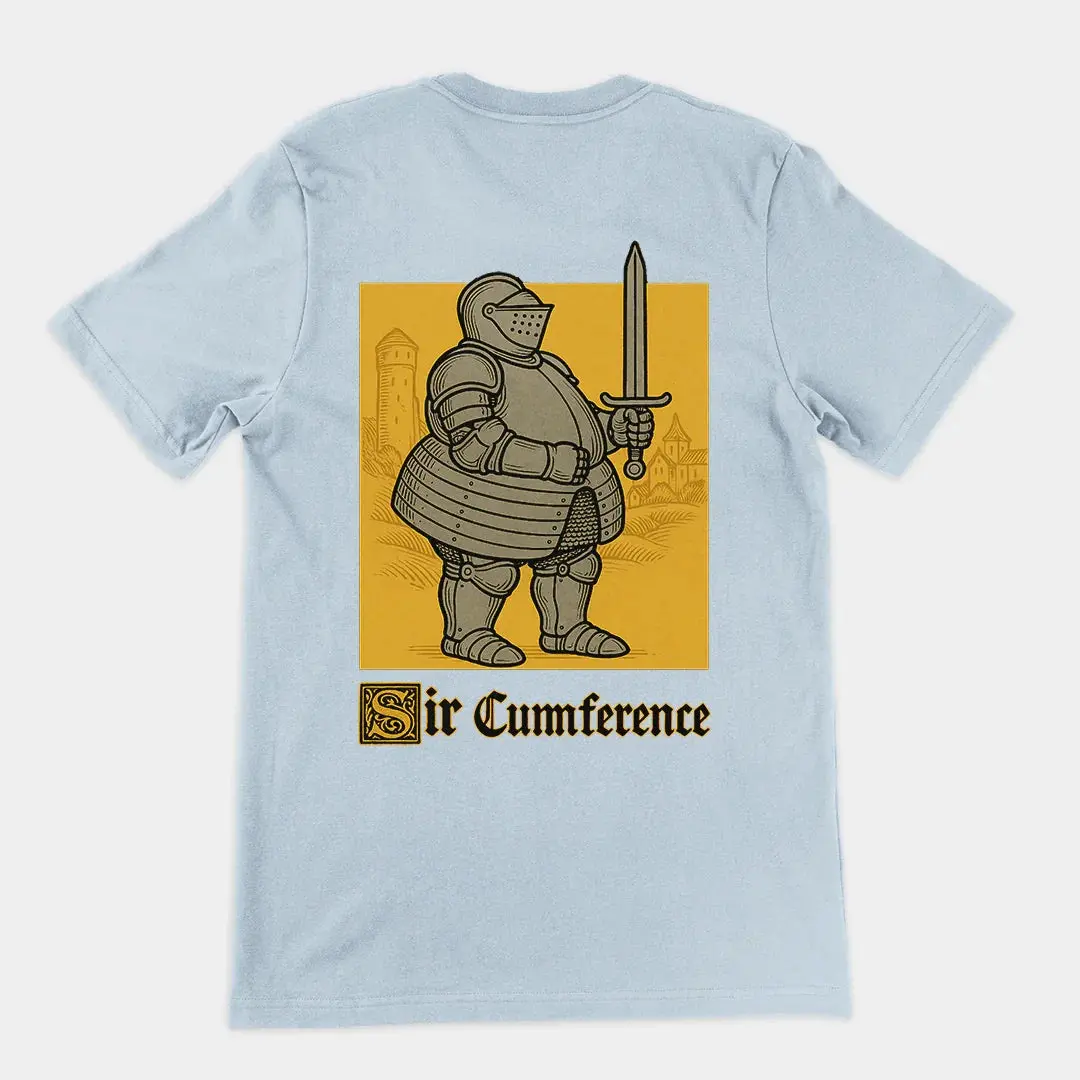 Sir Cumference (Fat Knight) T-Shirt (backprint) - Image 6