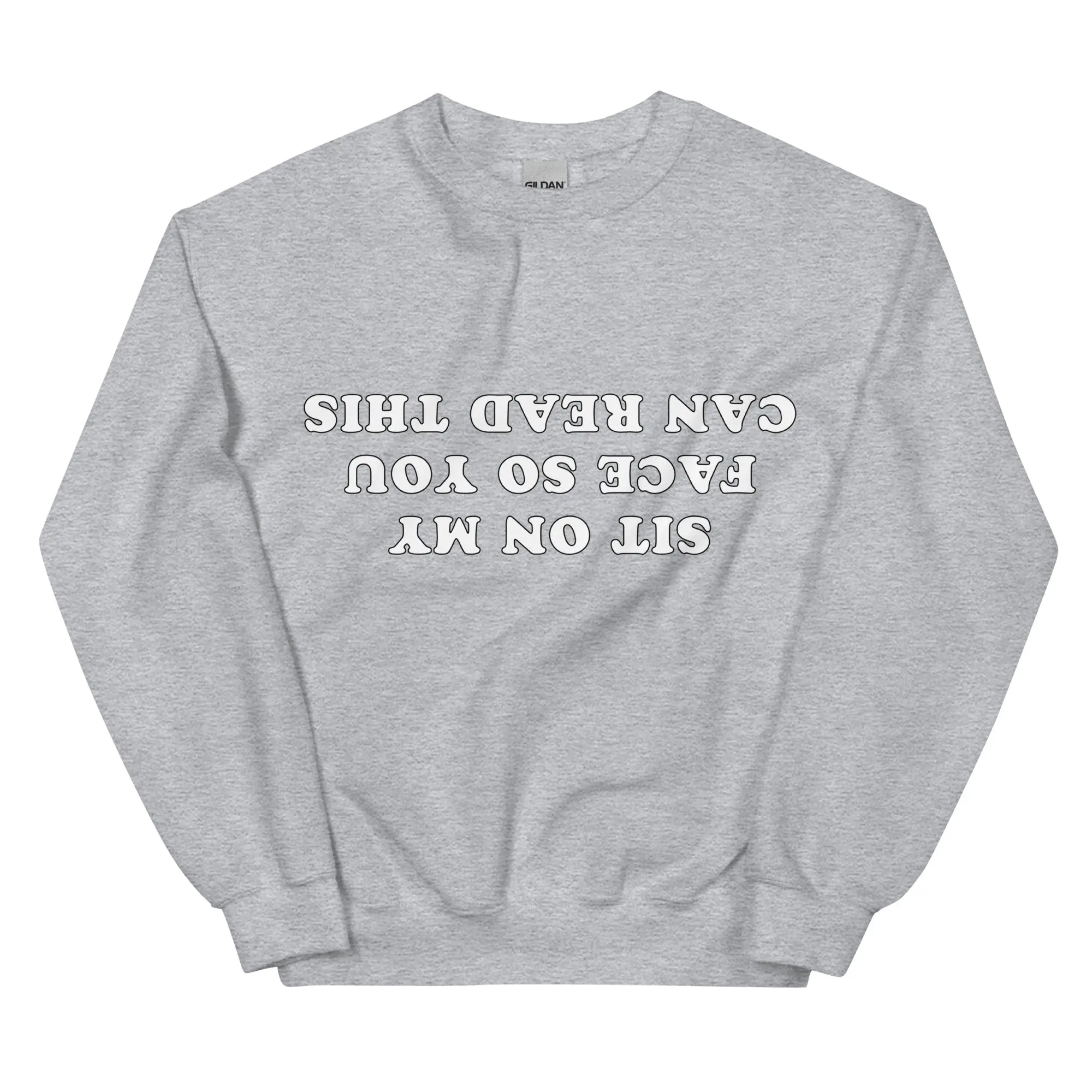 Sit on my face so you can read this sweatshirt - Image 7