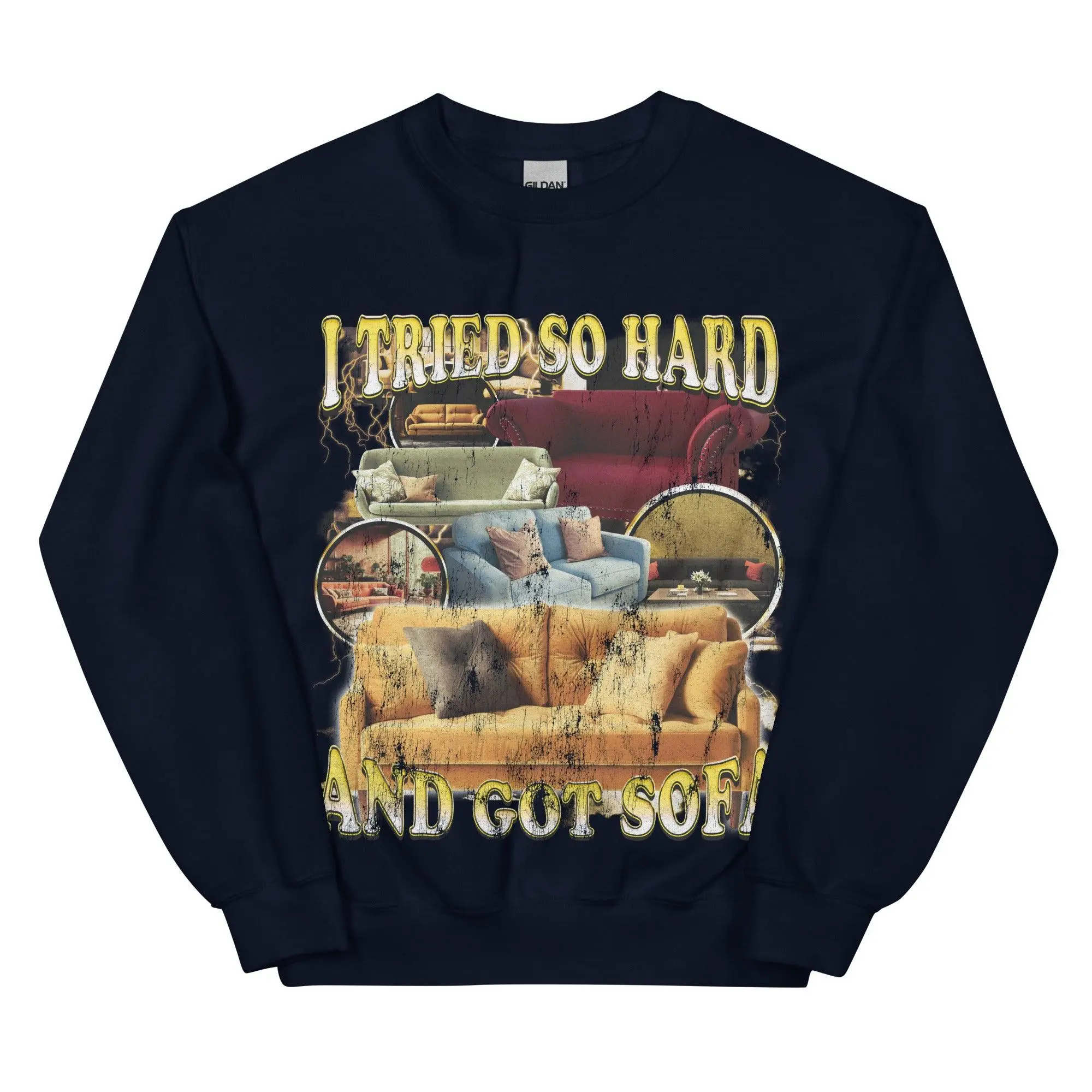 I Tried So Hard and Got Sofa Sweatshirt - Image 2