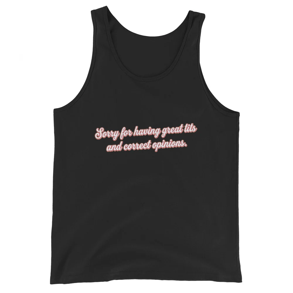 Sorry for having great tits and correct opinions Tank Top