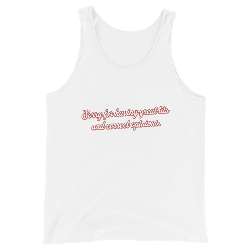 Sorry for having great tits and correct opinions Tank Top - Image 2