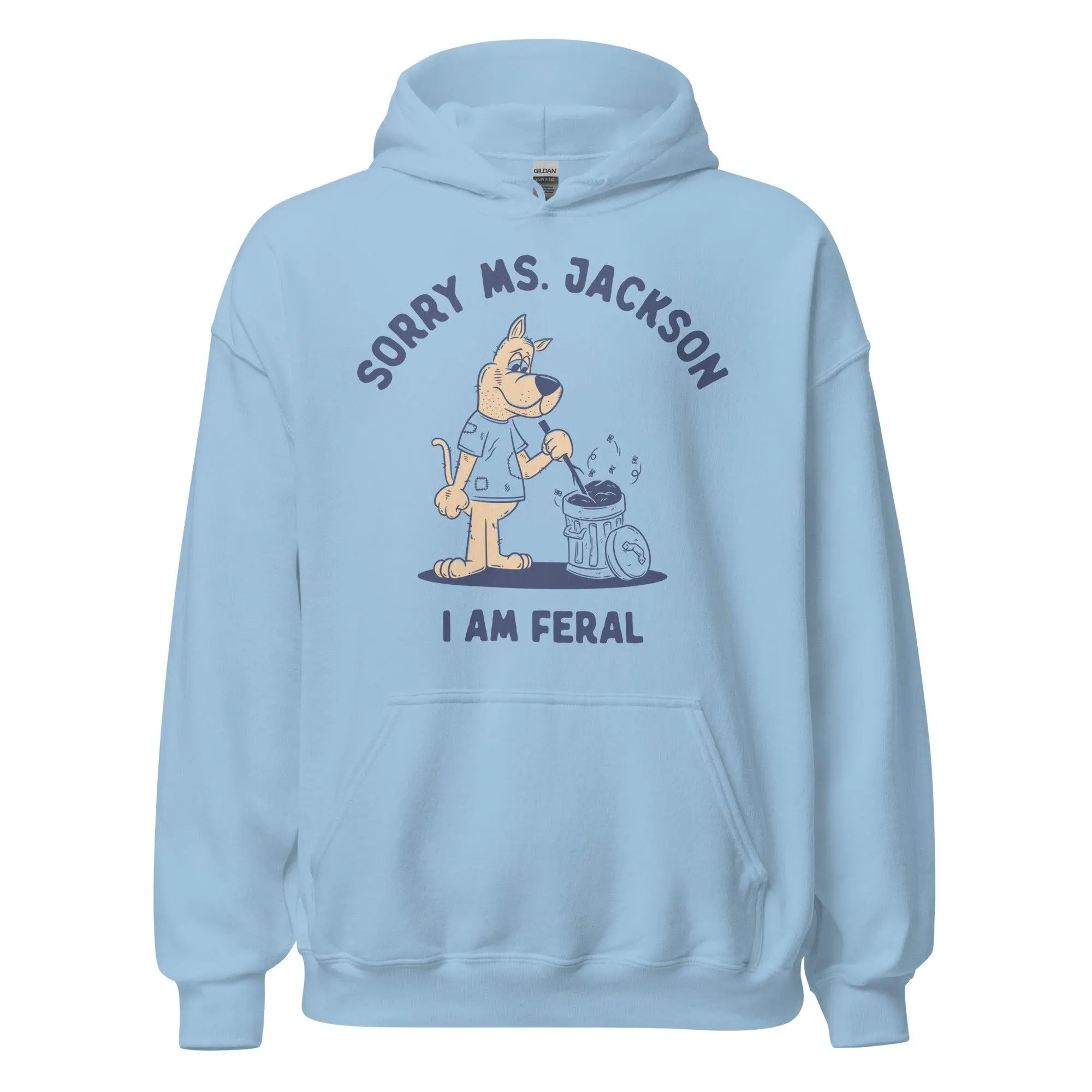 Sorry Ms Jackson I am Feral Hoodie - Image 5