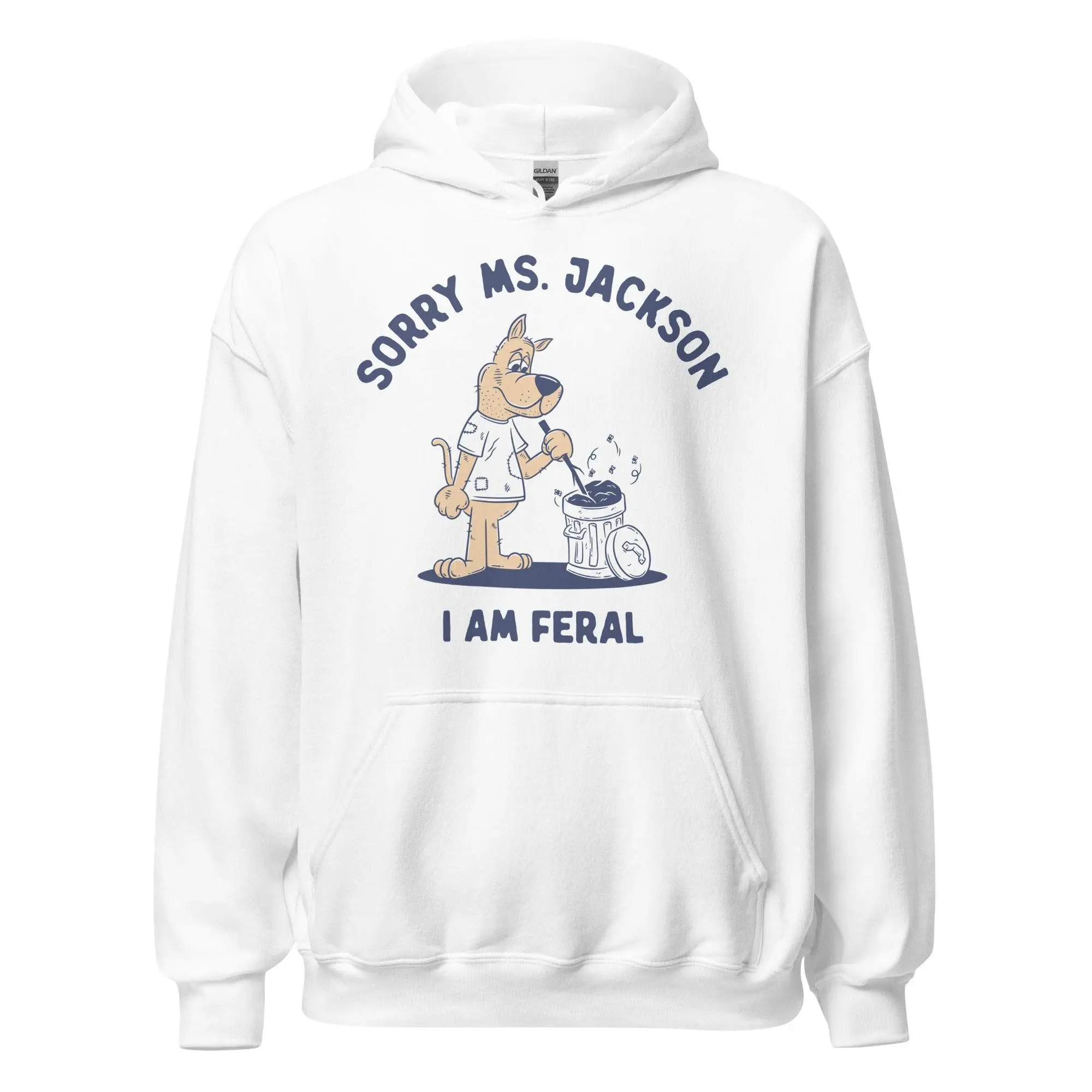 Sorry Ms Jackson I am Feral Hoodie - Image 7