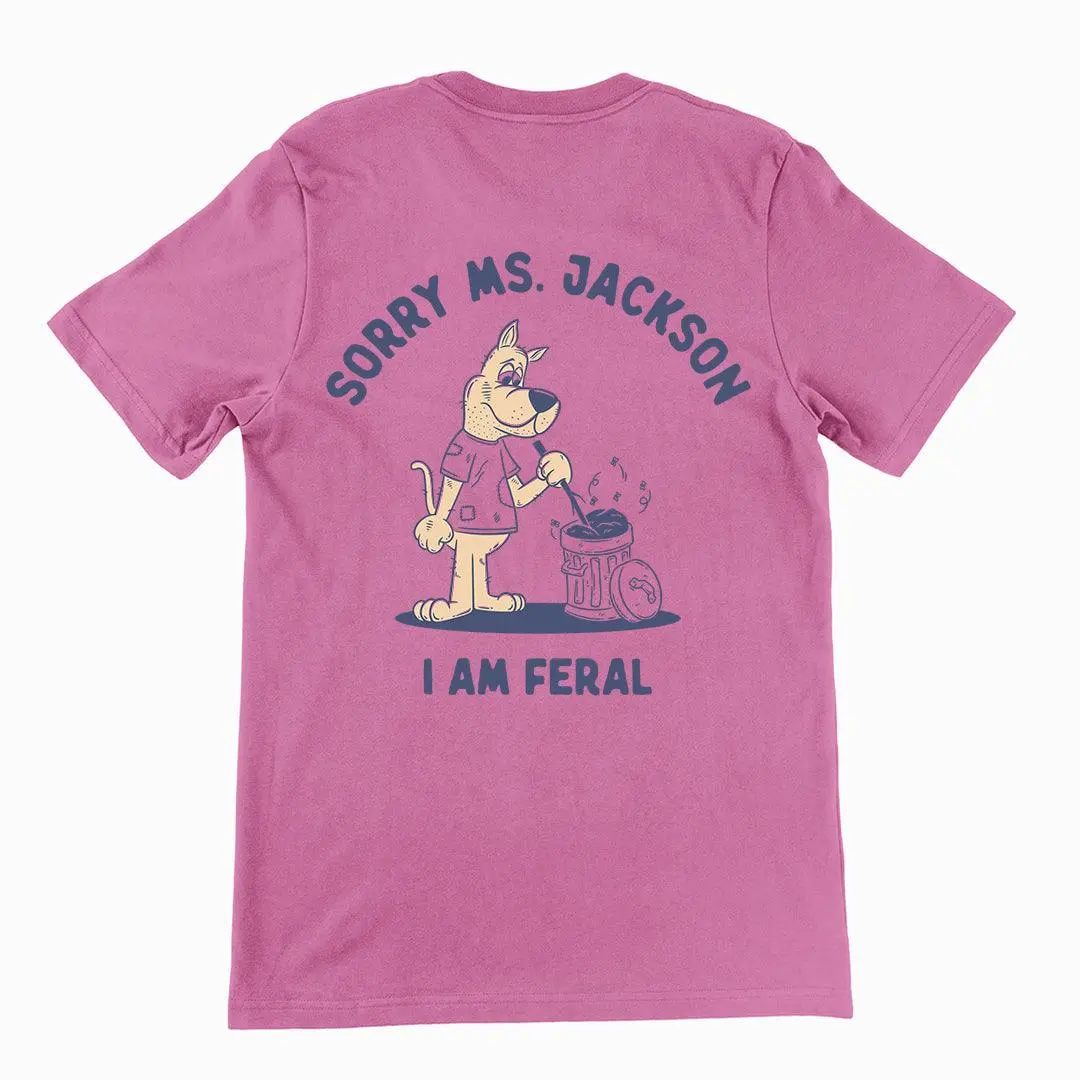 Sorry Ms Jackson I am Feral t-shirt (backprint) - Image 2