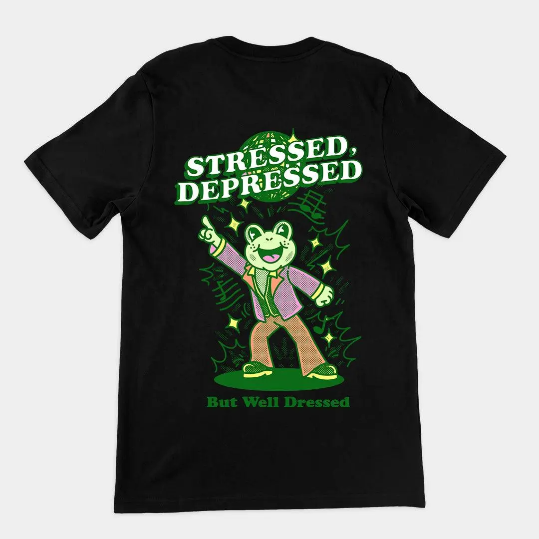 Stressed Depressed but Well Dressed T-shirt (backprint) - Image 2