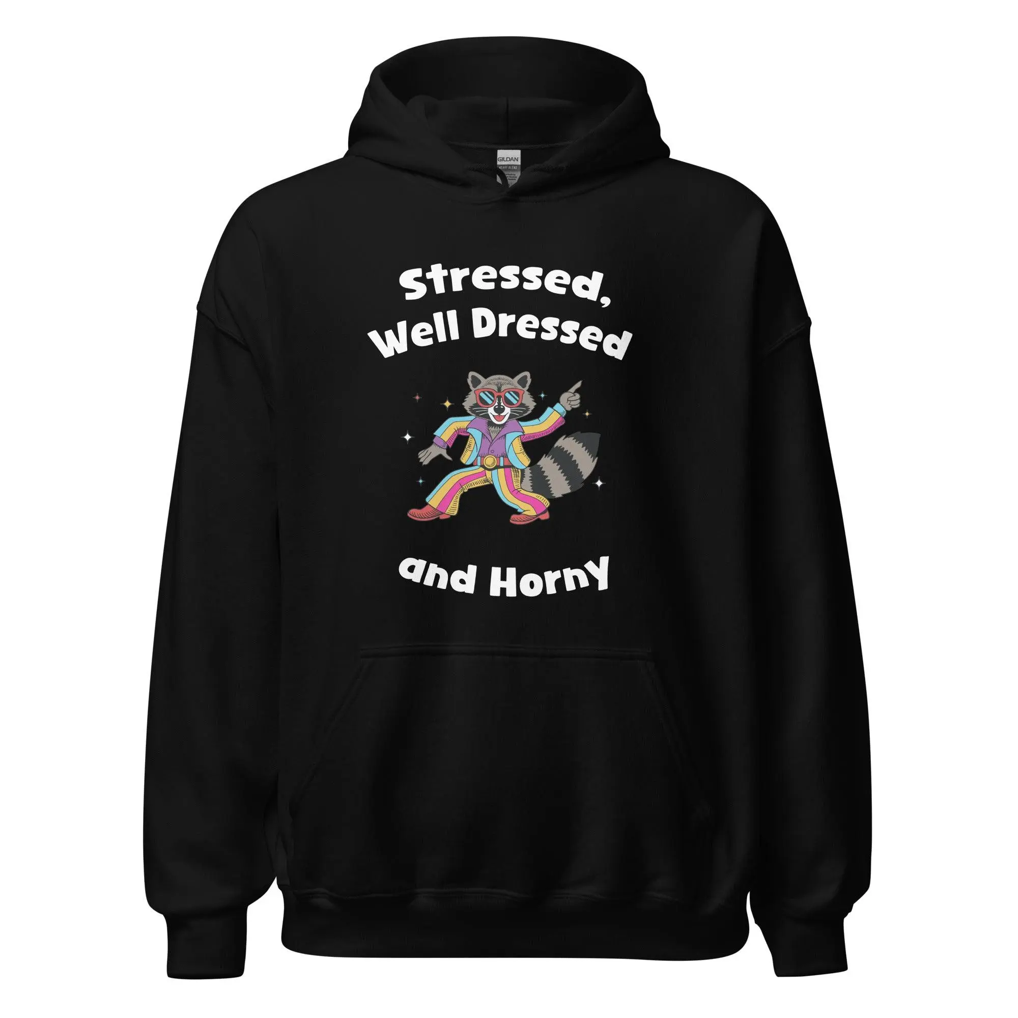 Stressed, Well Dressed and Horny Hoodie - Image 2