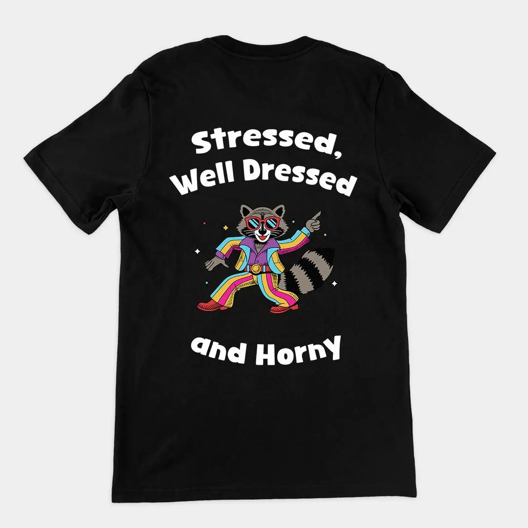 Stressed, Well Dressed and Horny T-shirt (Backprint) - Image 2