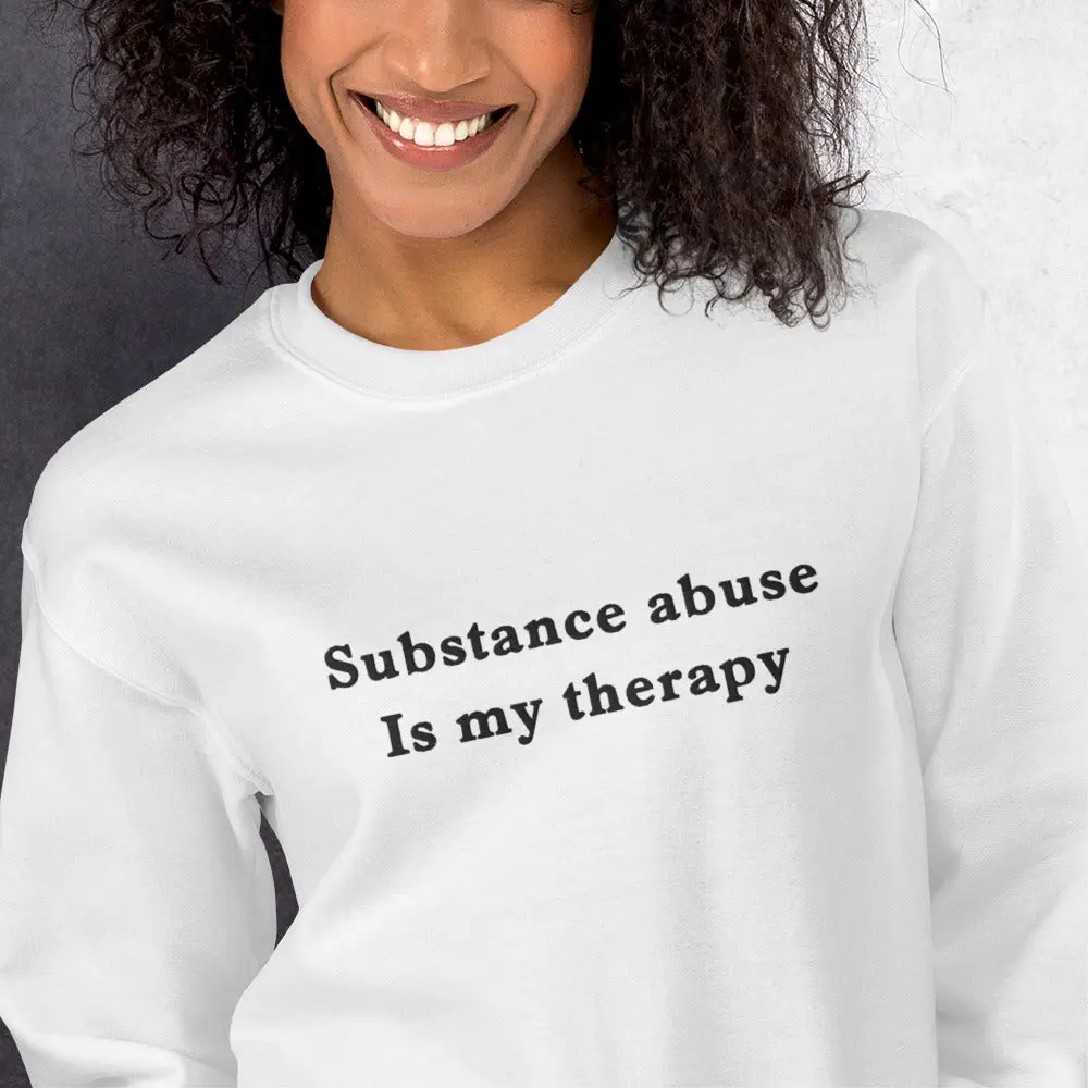Substance abuse is my therapy sweatshirt - Image 10