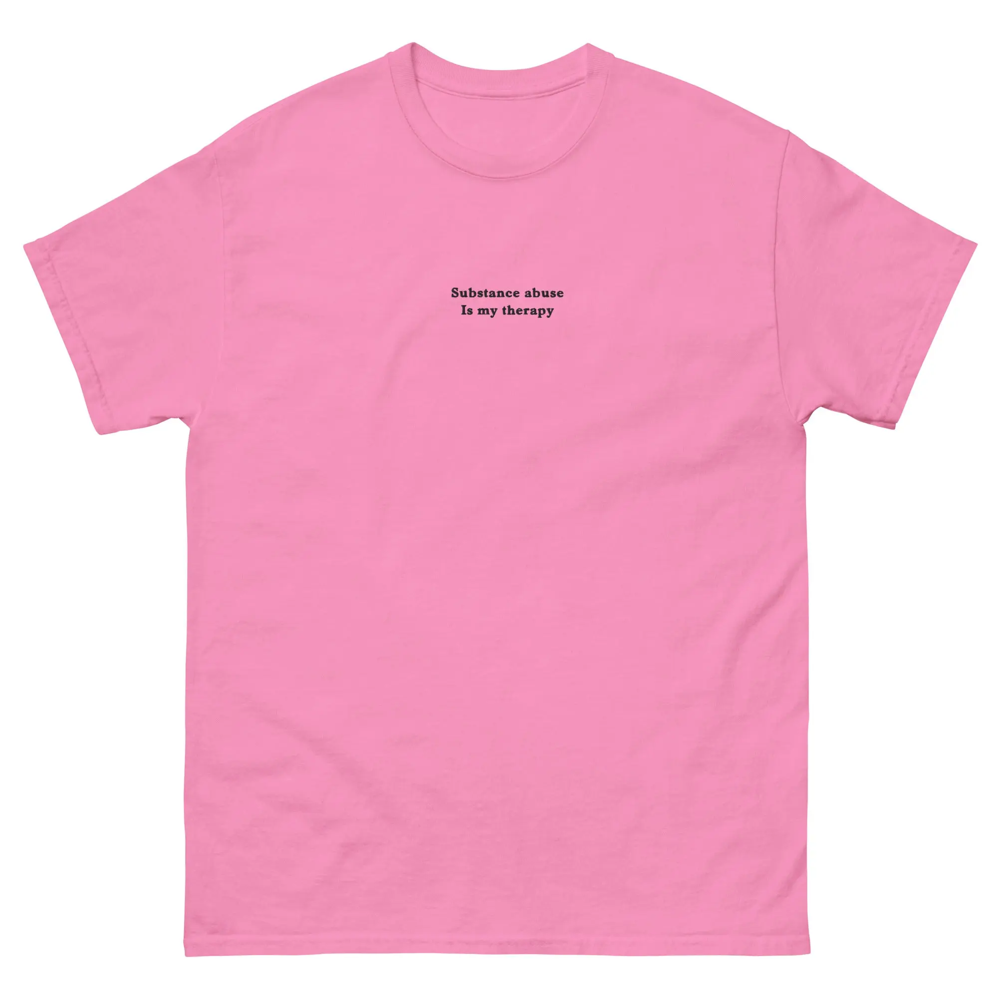 Substance abuse is my therapy (Embroidered) T-Shirt - Image 5