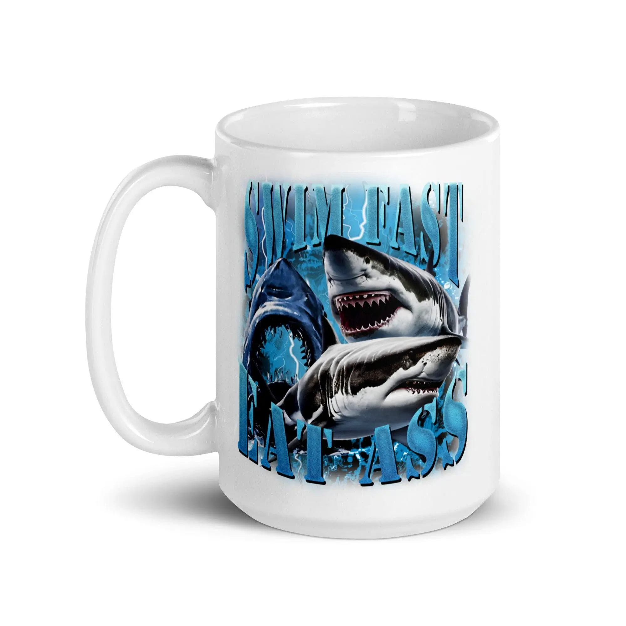 Swim Fast Eat Ass White glossy mug - Image 7