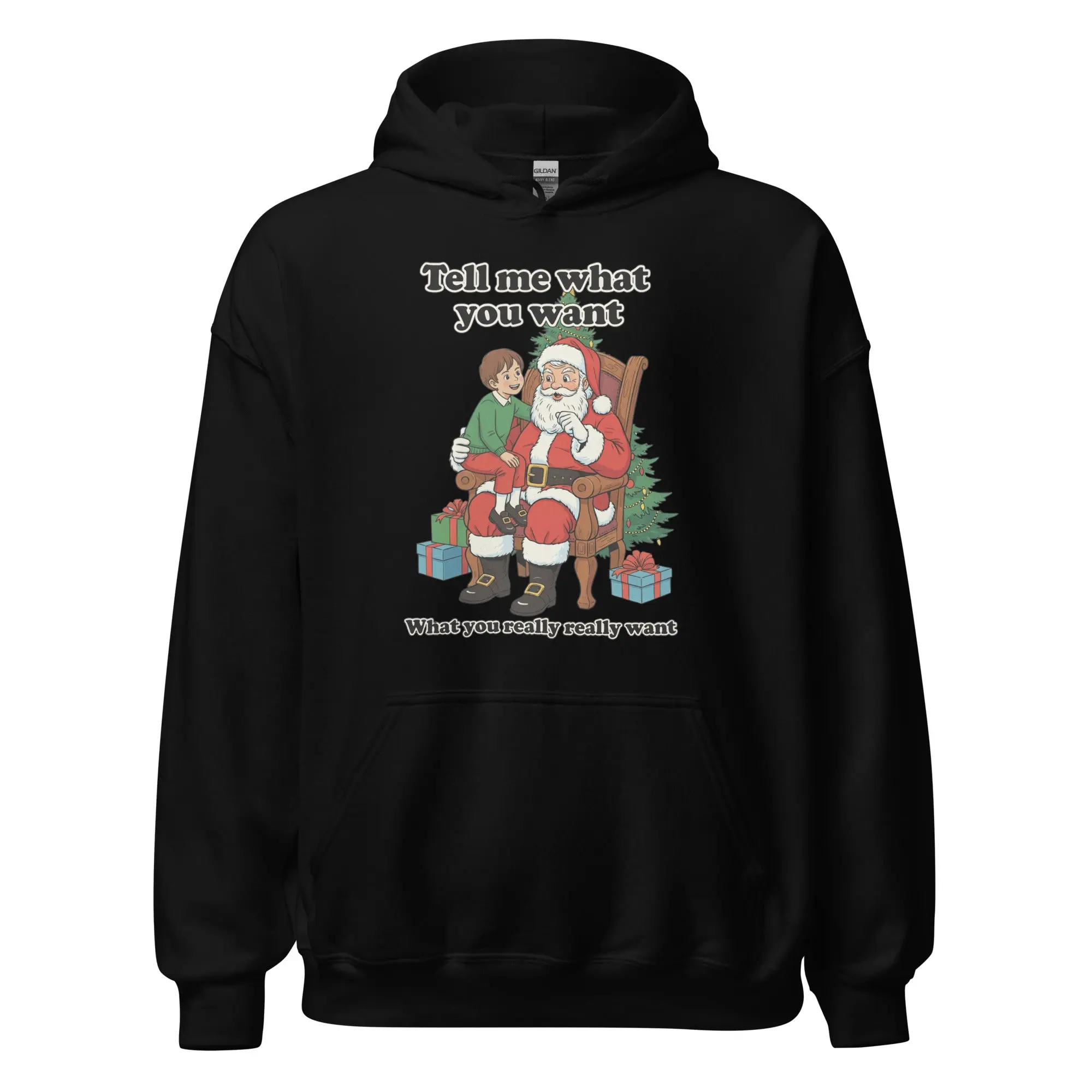Tell me what you want what you really really want Father Christmas Santa Hoodie