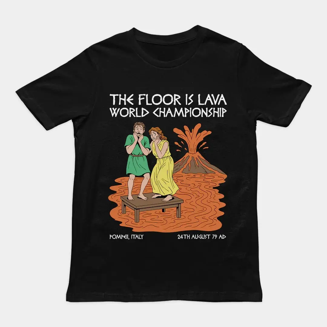 The floor is lava World Champsionship (Pompeii Vesuvius) T-Shirt - Image 2