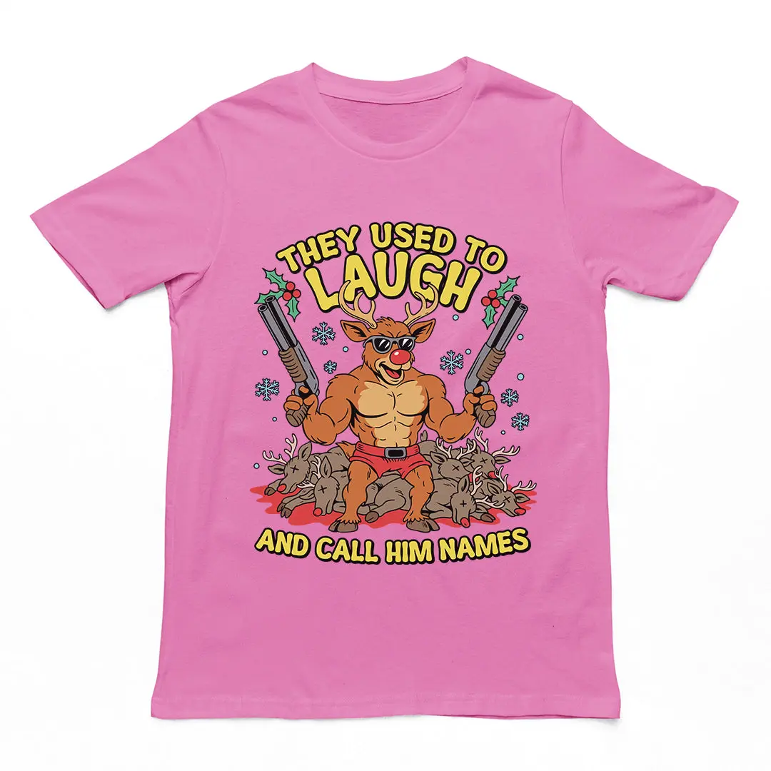 They Used to Laugh and Call him Names Rudolph T-Shirt - Image 2