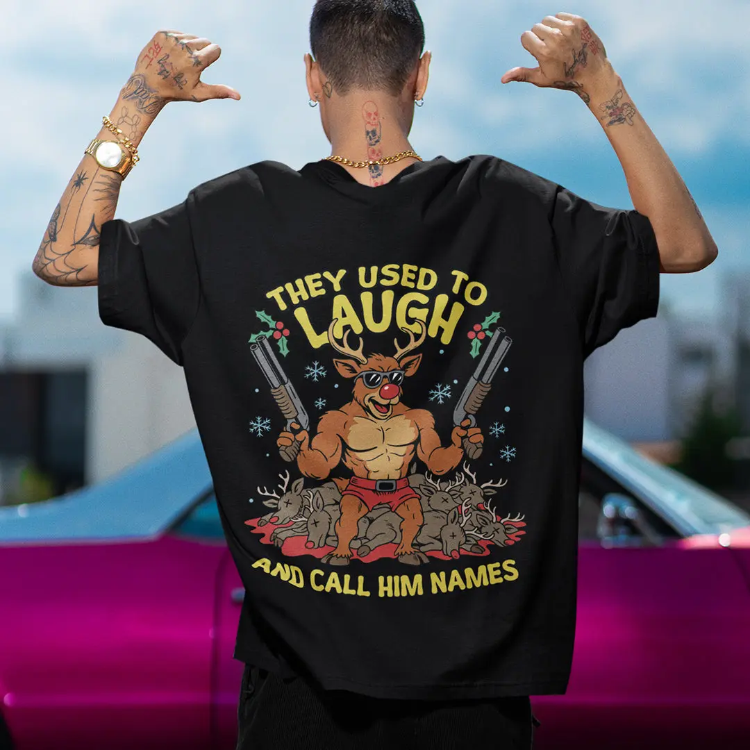 They Used to Laugh and Call him Names Rudolph T-Shirt (backprint) - Image 7