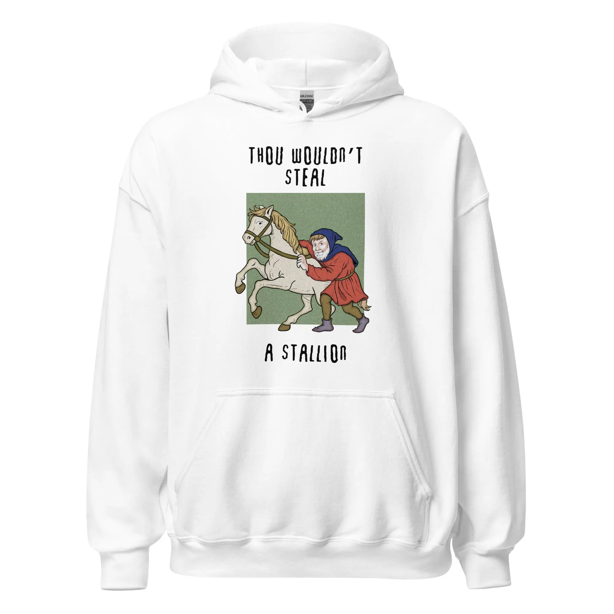 Thou wouldn't steal a stallion Hoodie