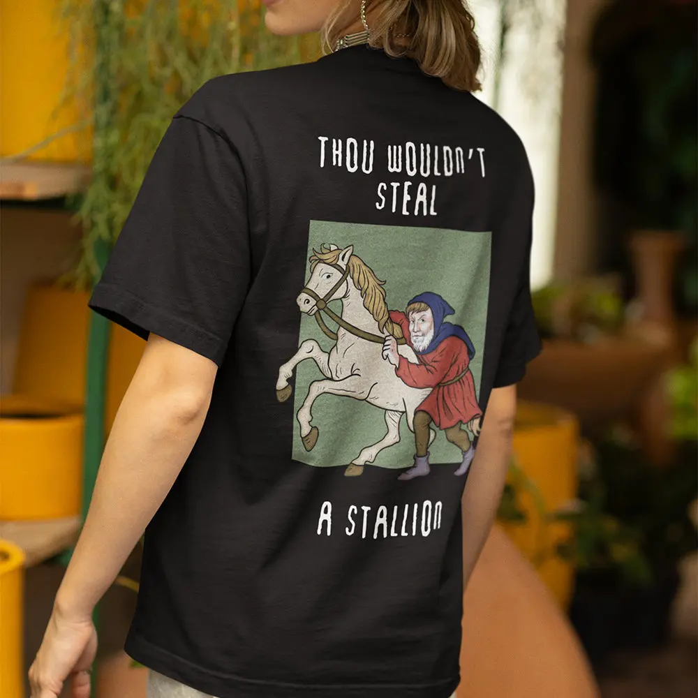 Thou wouldn't steal a stallion T-Shirt (backprint) - Image 7