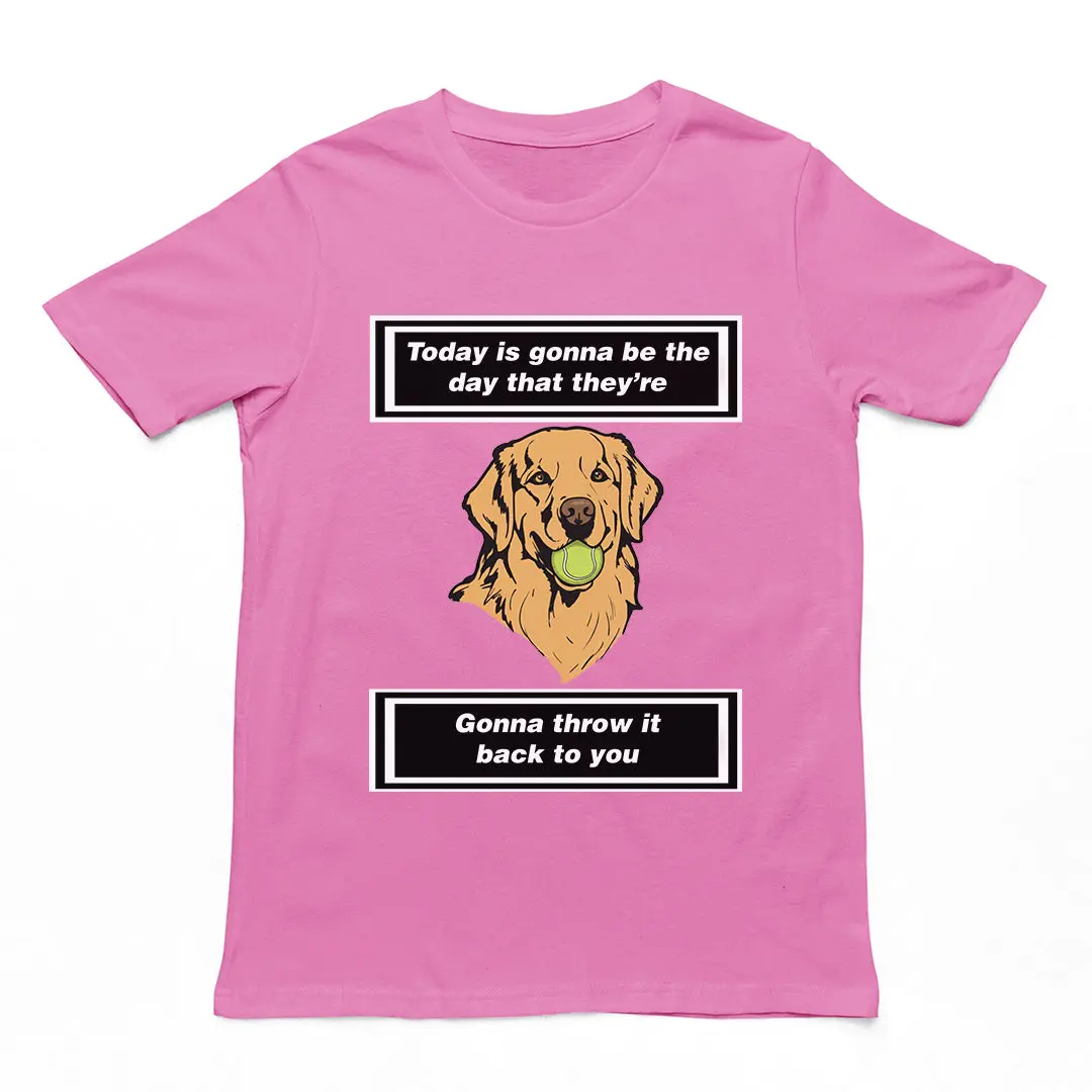 Today is gonna be the day that thet're gonna throw it back to you T-Shirt - Image 2