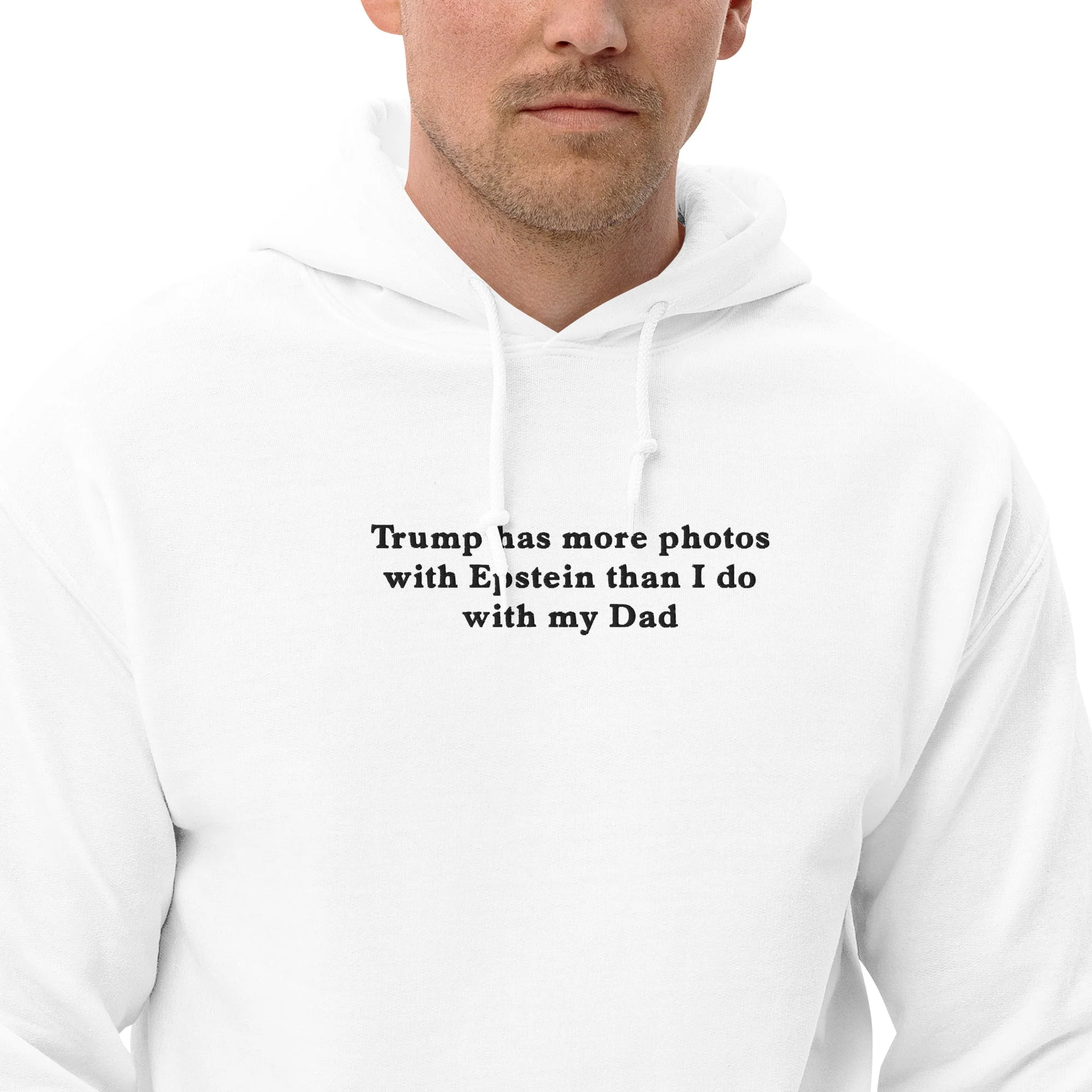 Trump has more photos with Epstein than I do with my Dad (embroidered) Hoodie - Image 8
