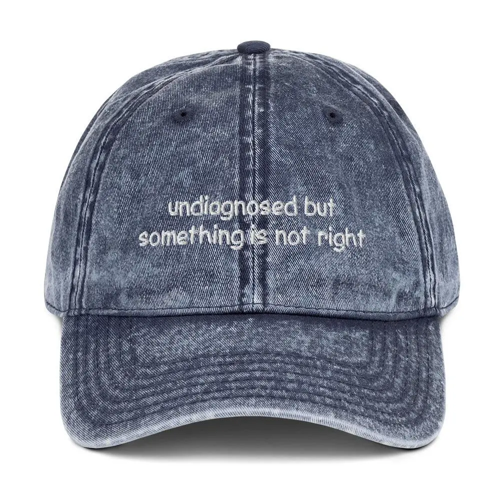 Undiagnosed But Something Is Not Right Cotton Twill Cap - Image 6