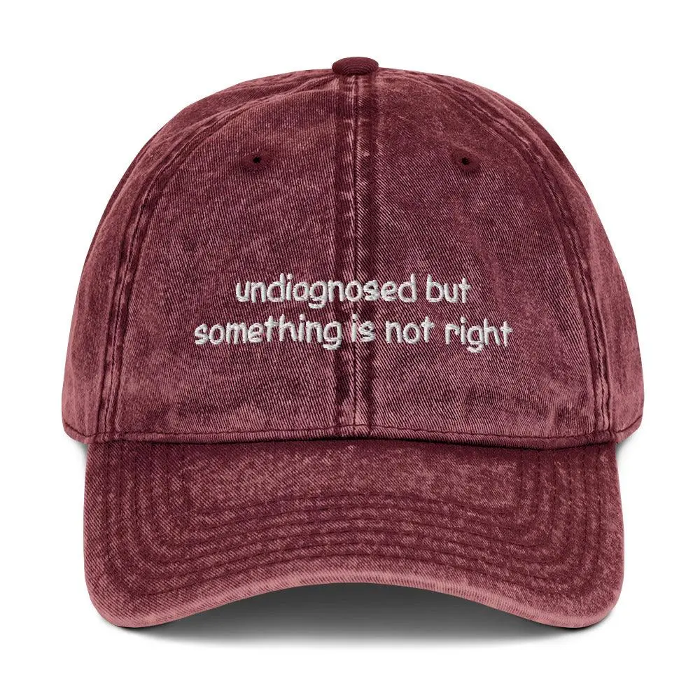 Undiagnosed But Something Is Not Right Cotton Twill Cap - Image 7