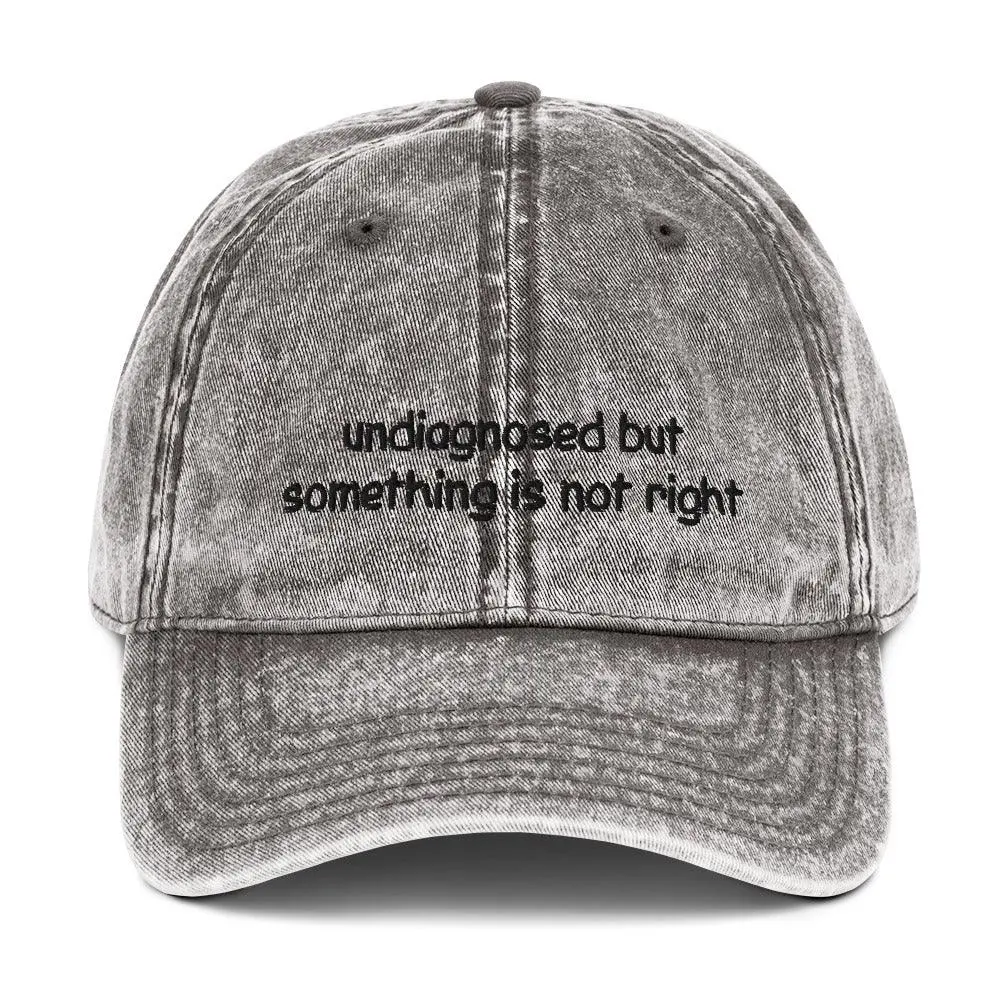 Undiagnosed But Something Is Not Right Cotton Twill Cap - Image 9