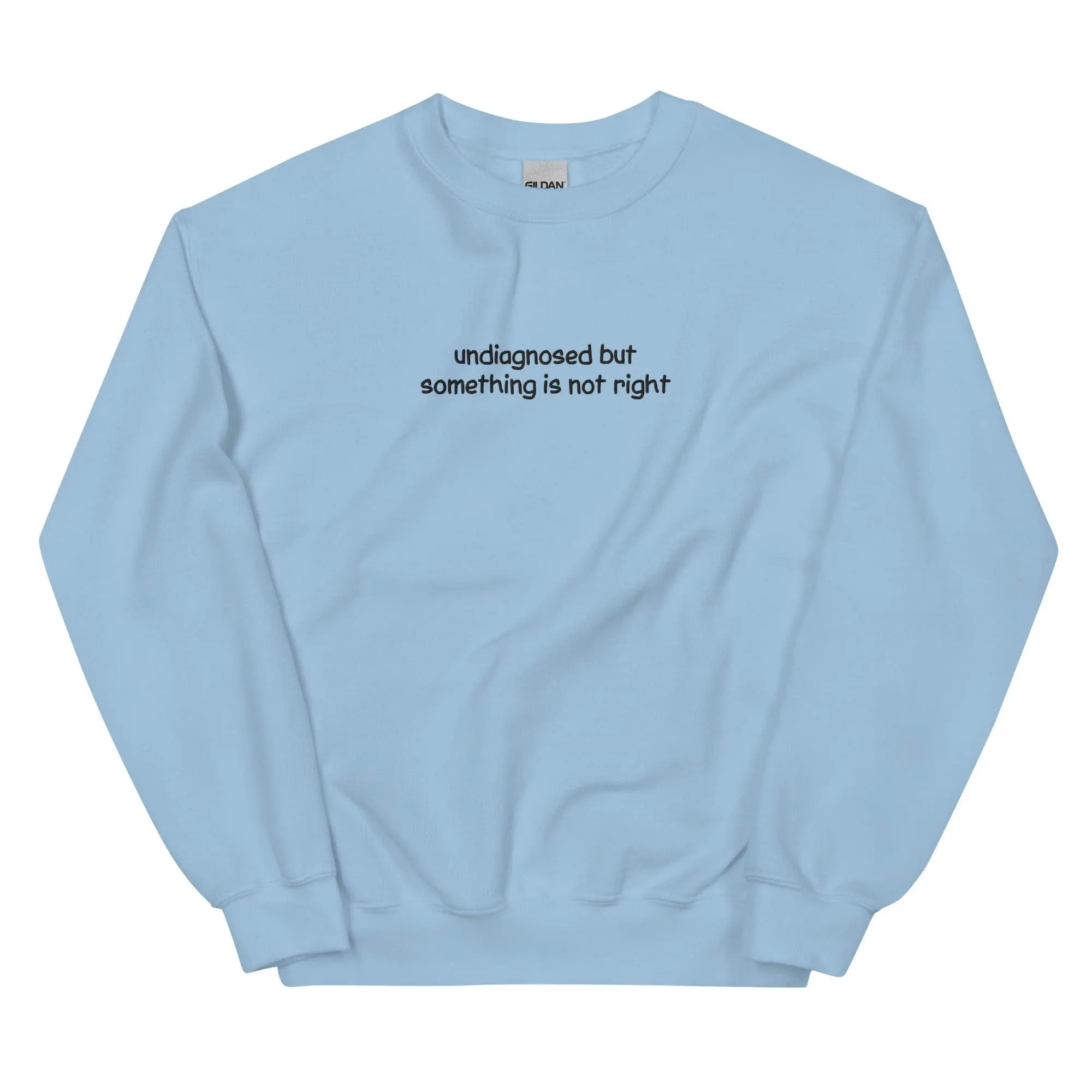 Undiagnosed But Something Is Not Right Embroidered Sweatshirt - Image 9